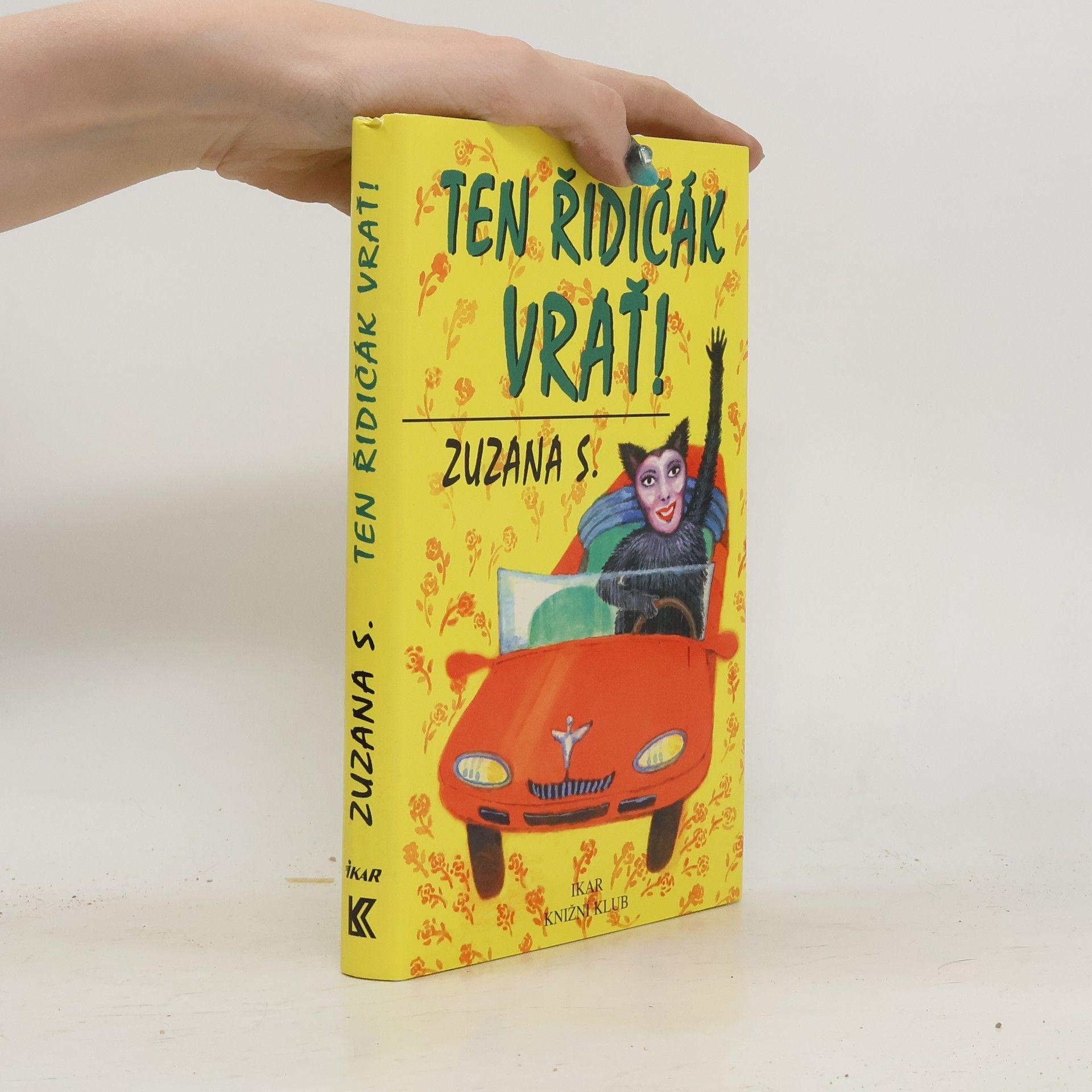 Zuzana Selementová Ten řidičák vrať!