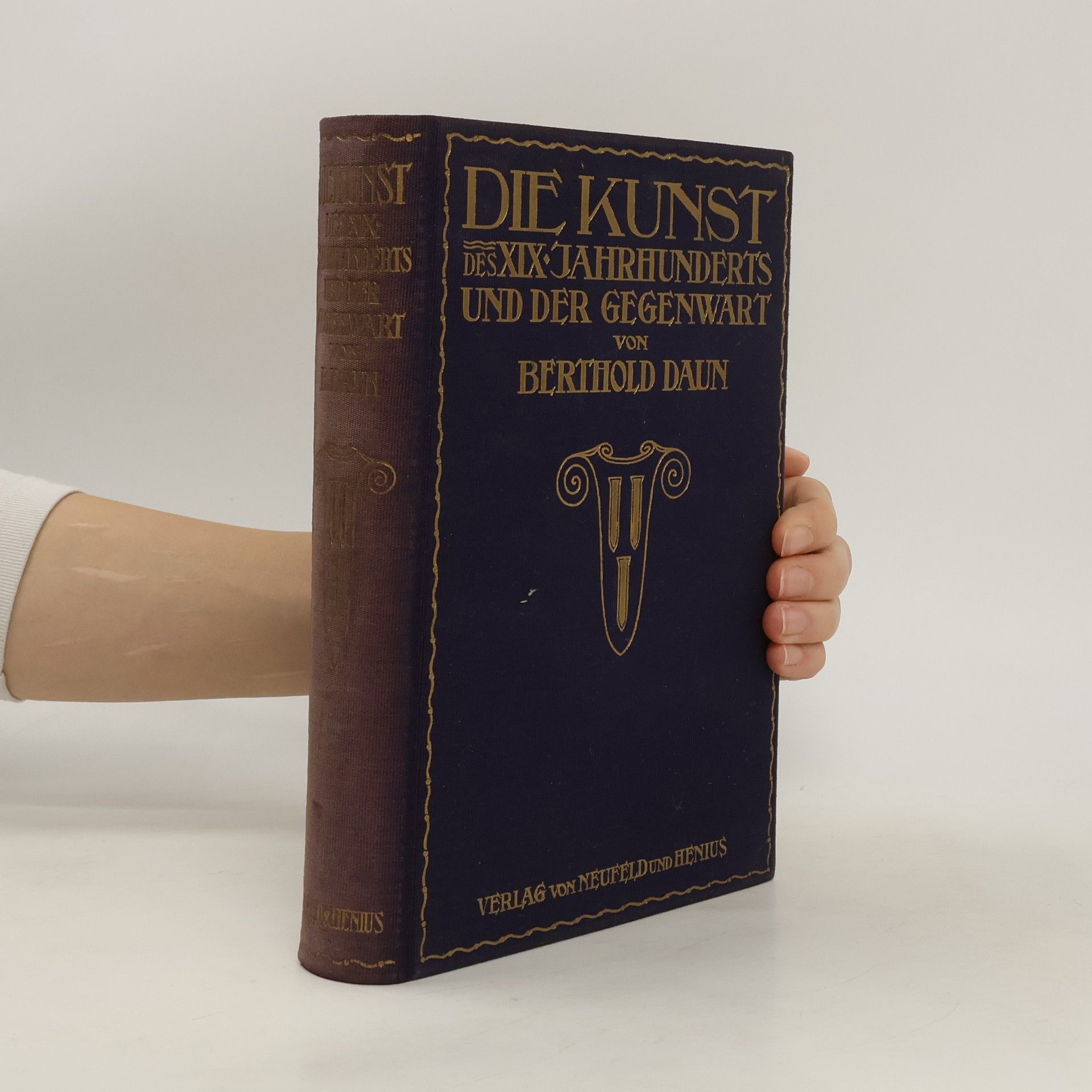Berthold Daun Die Kunst des 19. Jahrhunderts und der Gegenwart