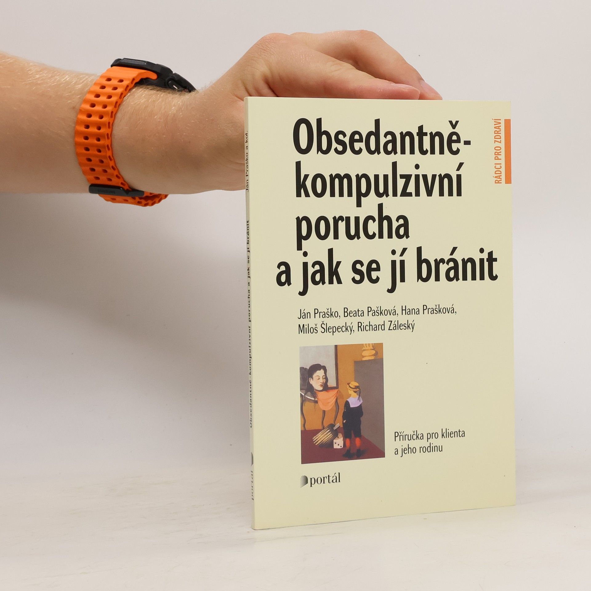 Ján Praško Obsedantně-kompulzivní porucha a jak se jí bránit