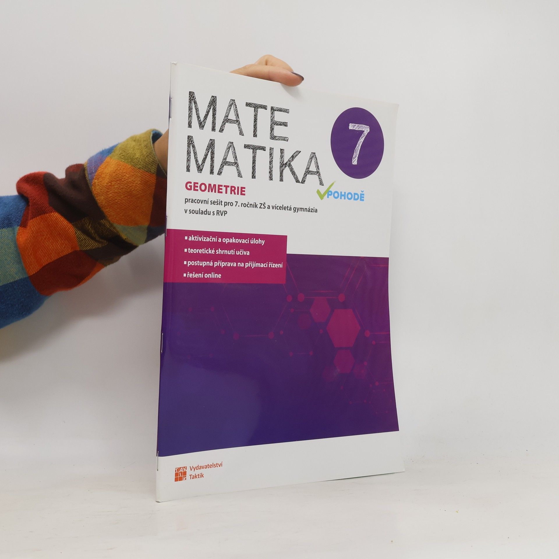 Petra Nádvorníková Matematika v pohodě 7 : pracovní sešit pro 7. ročník ZŠ a víceletá gymnázia v souladu s RVP. Geometrie