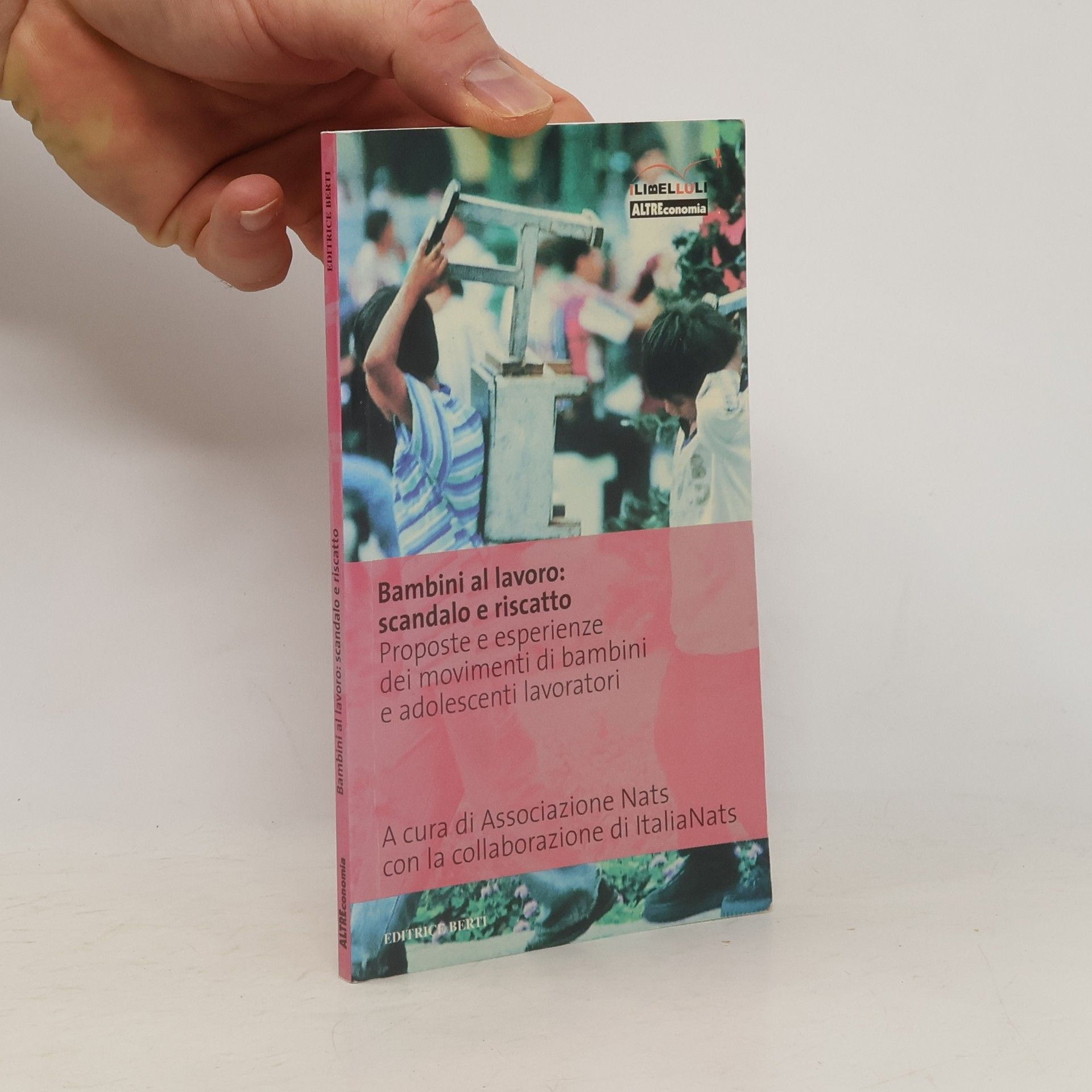 AA.VV. Bambini al lavoro: scandalo e riscatto