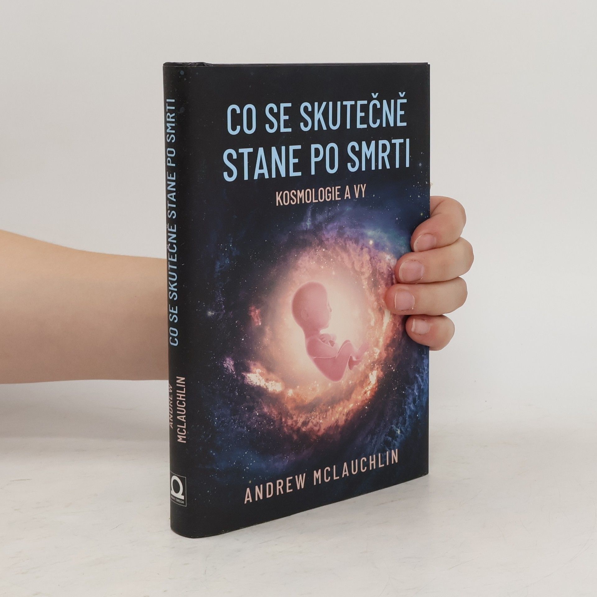 Andrew McLauchlin Co se skutečně stane po smrti: Kosmologie a vy