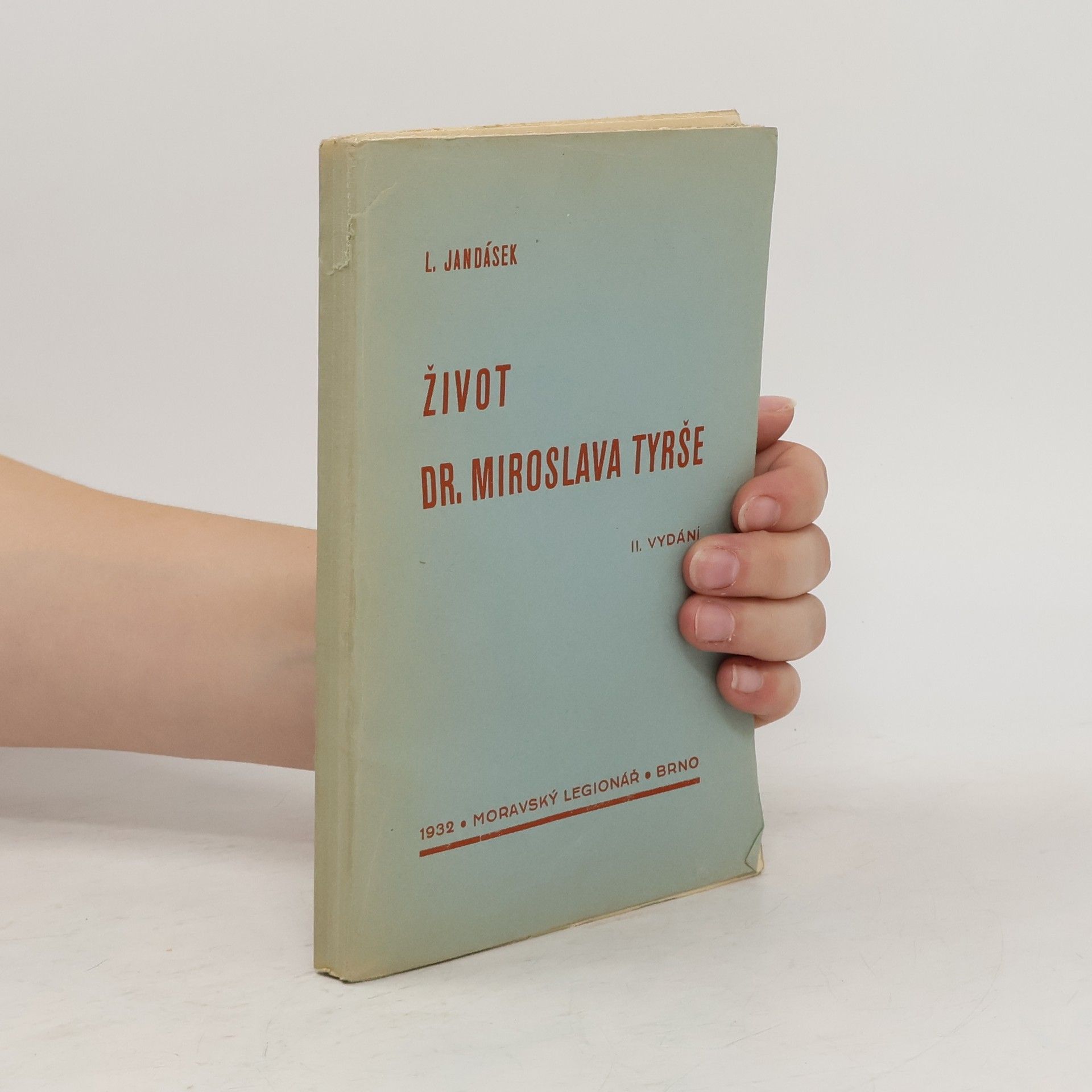 Ladislav Jandásek Život Dr. Miroslava Tyrše