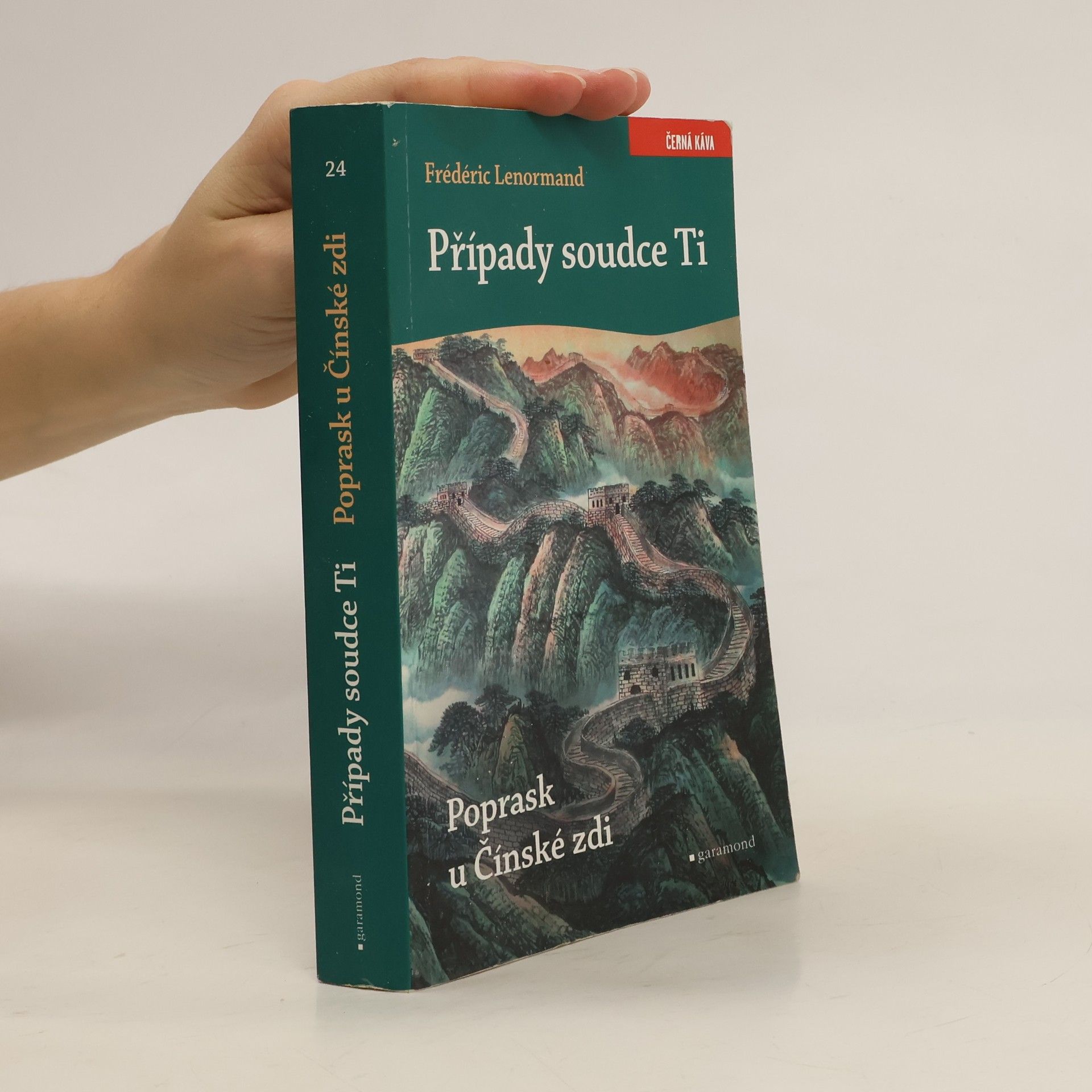 Frédéric Lenormand Poprask u Čínské zdi. Případy soudce Ti.