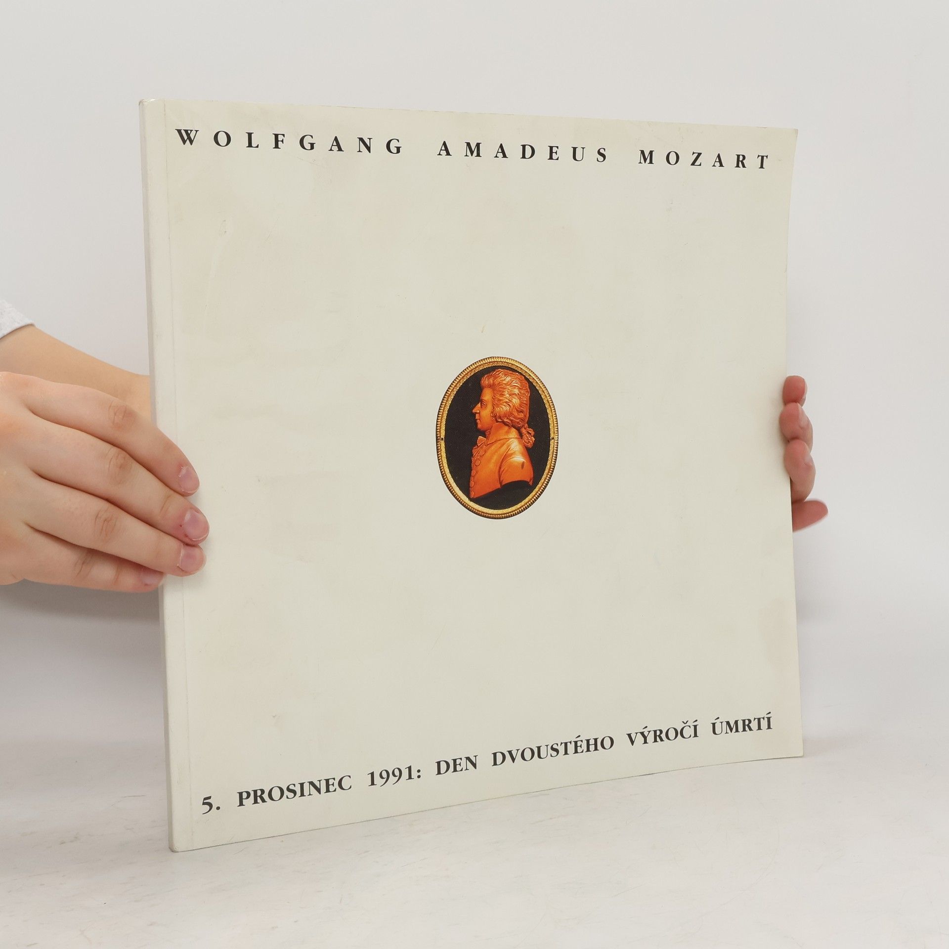 Autorenkollektiv Wolfgang Amadeus Mozart. 5.prosinec 1991. Den dvoustého výročí úmrtí