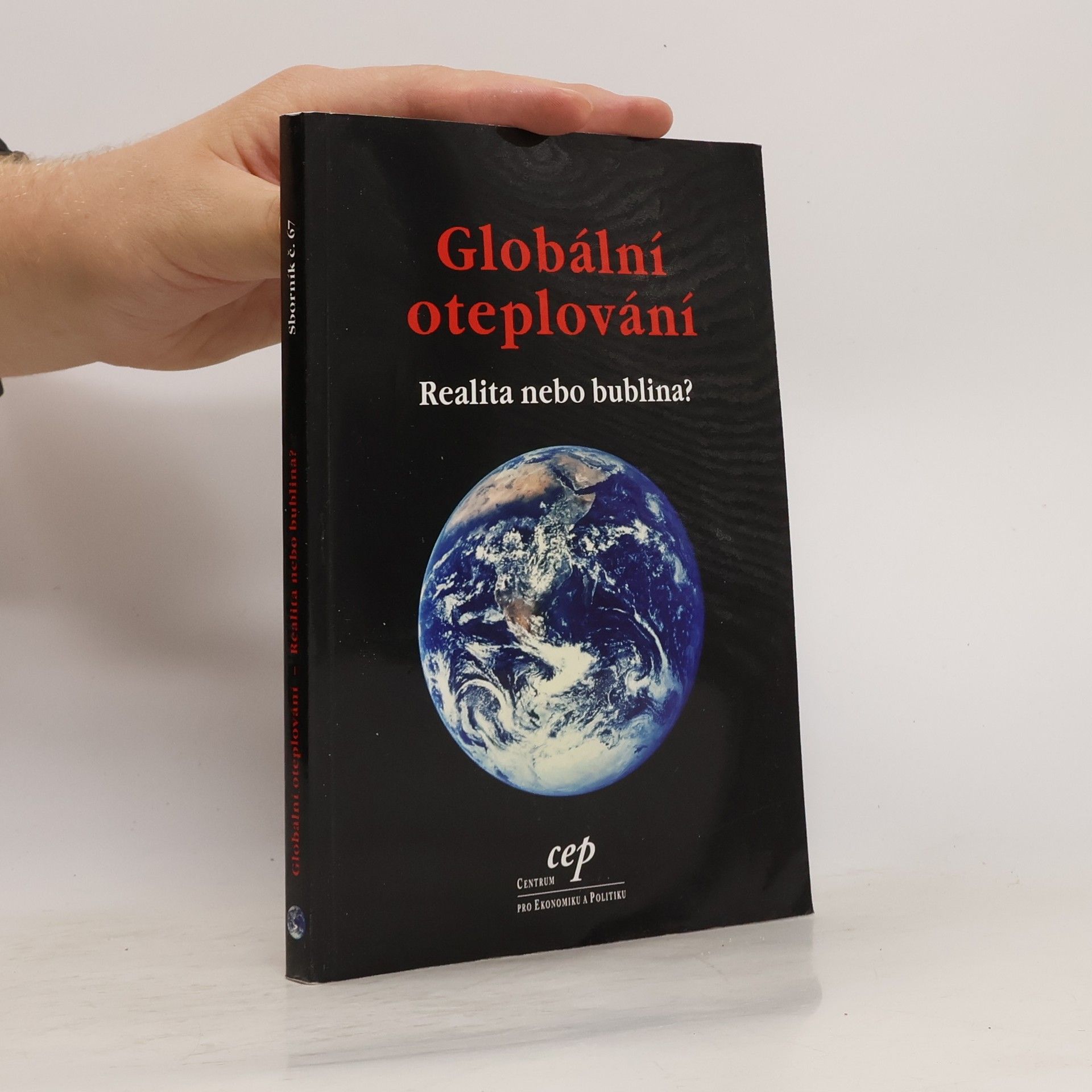 Marek Loužek Globální oteplování. Realita nebo bublina?