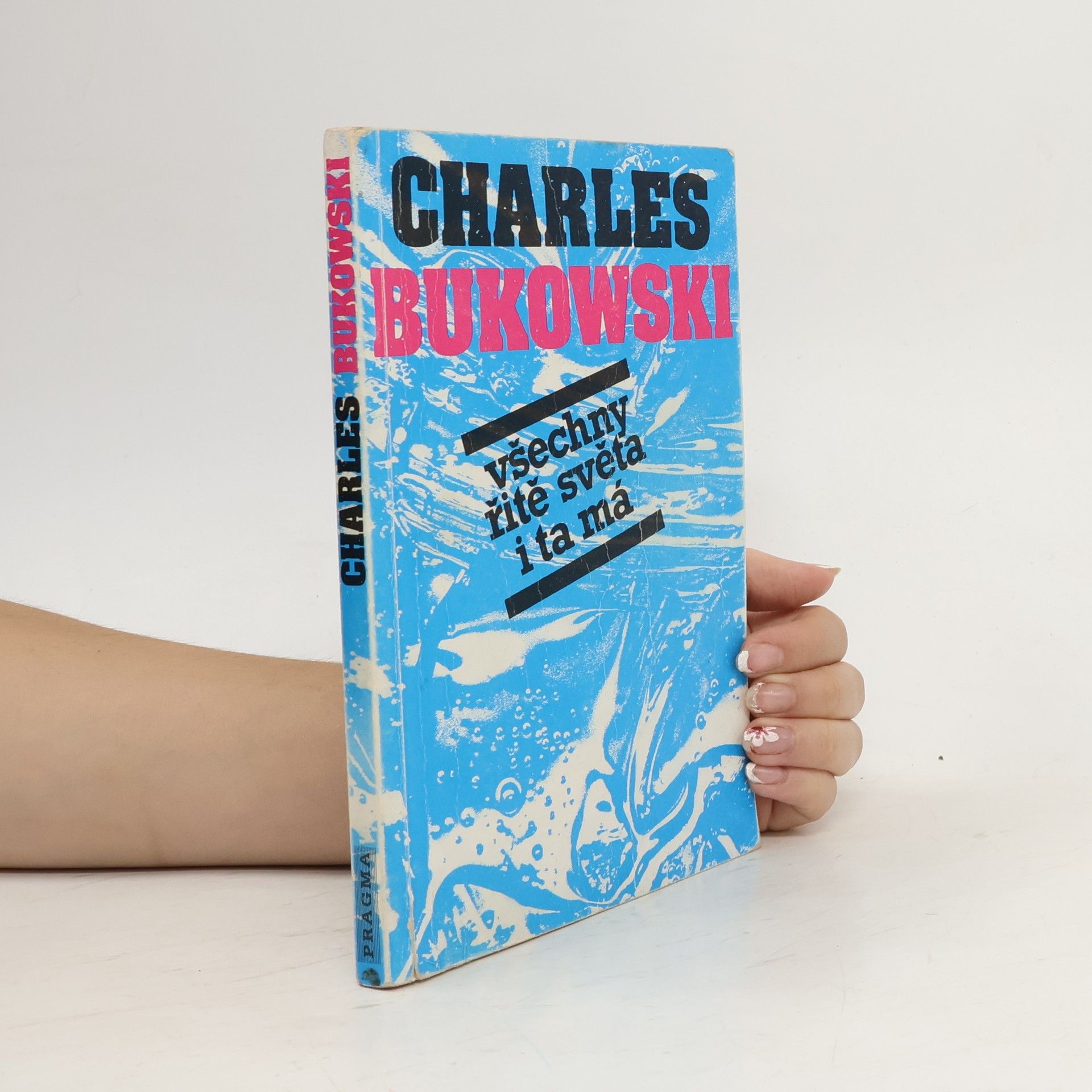 Charles Bukowski Všechny řitě světa i ta má
