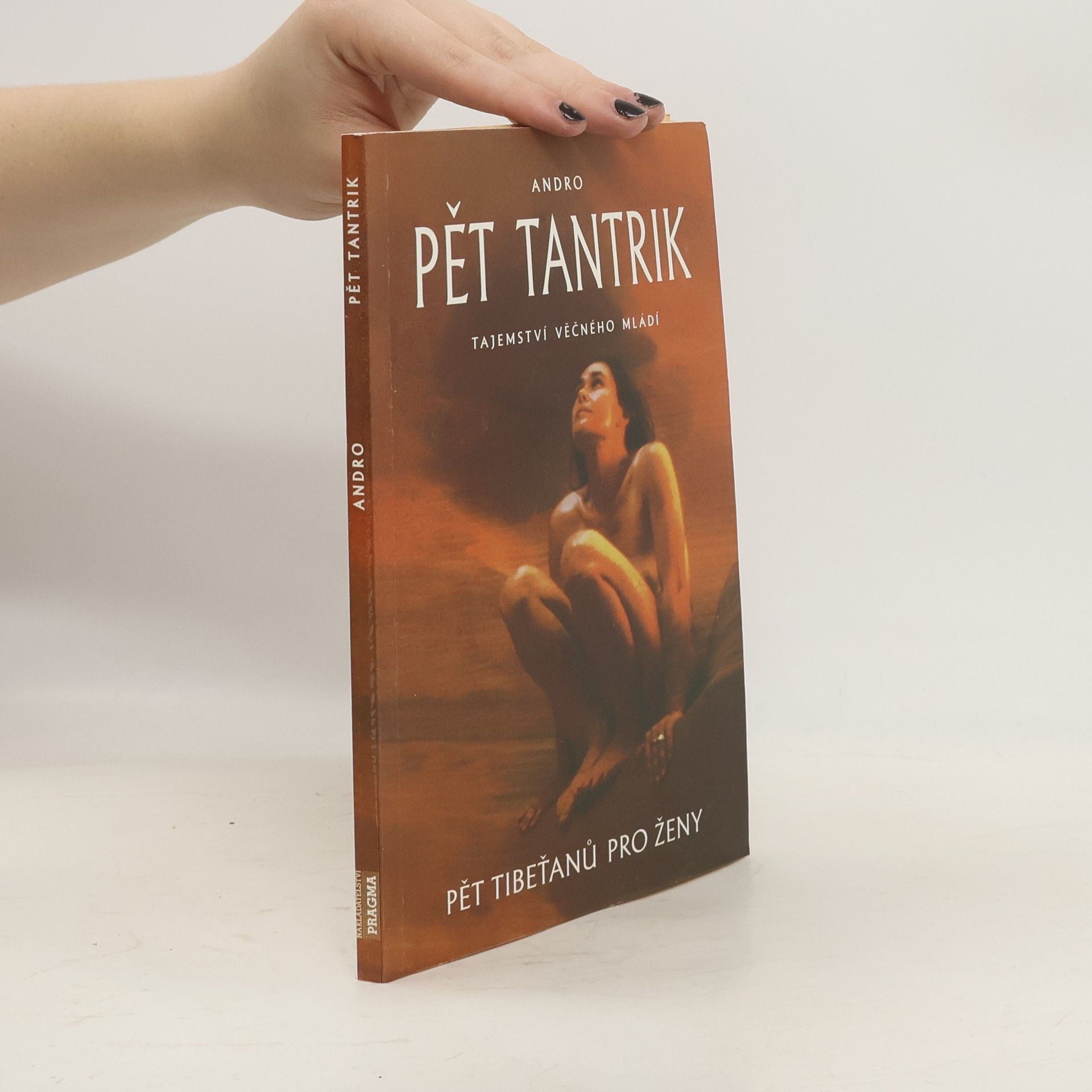 Andreas Rothe Pět tantrik: Tajemství věčného mládí