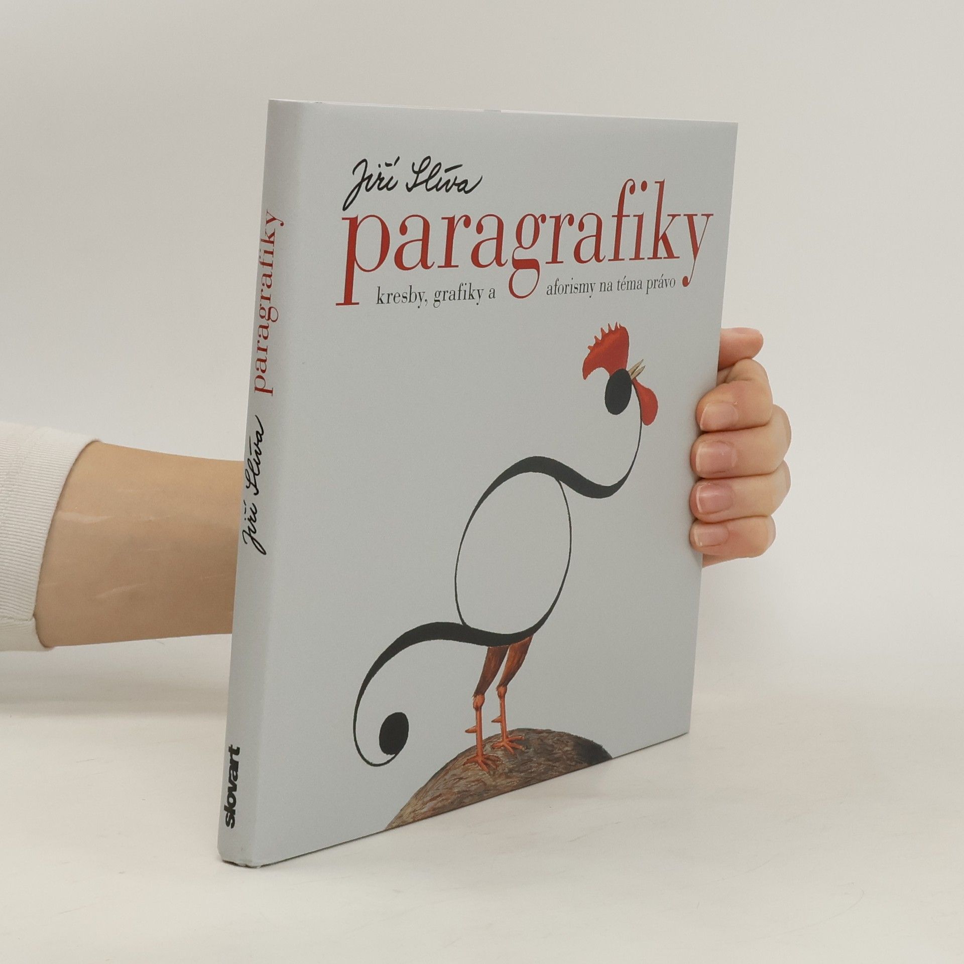 Jiří Slíva Paragrafiky: kresby, grafiky a aforismy na téma právo