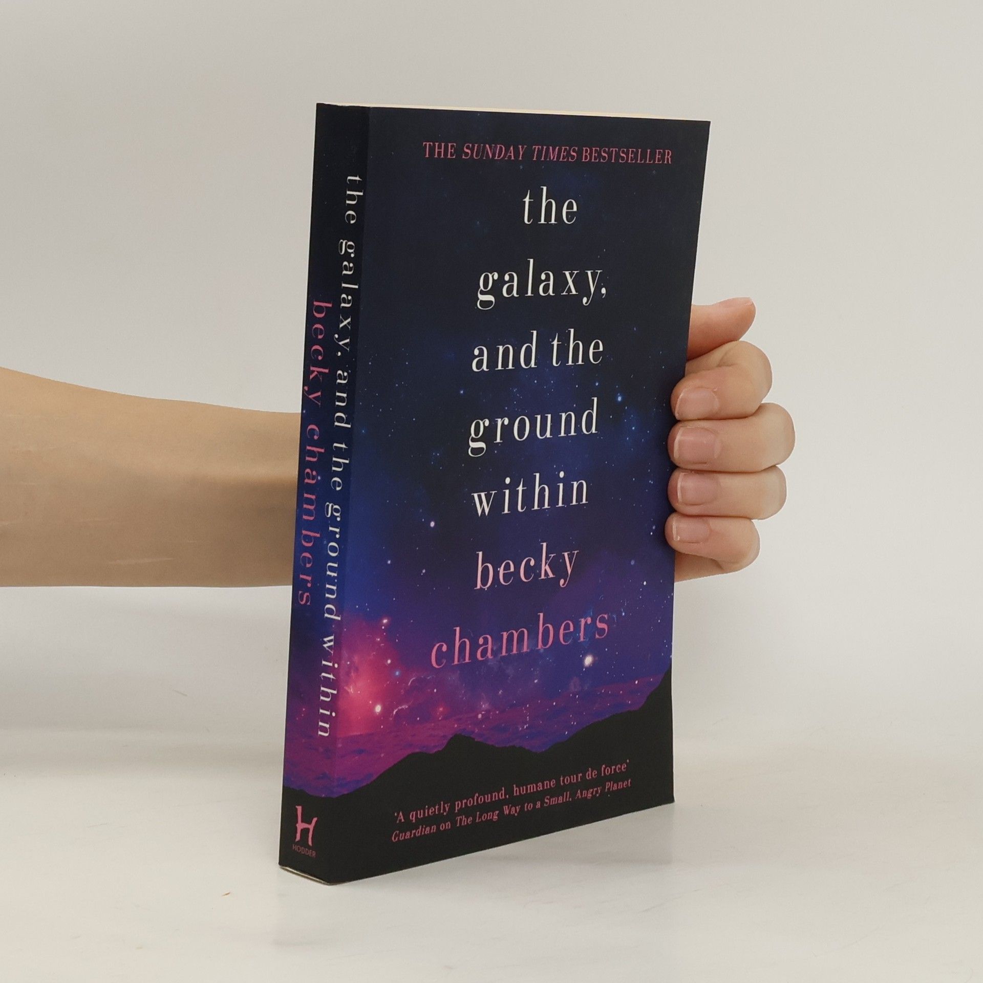 Becky Chambers The Galaxy, and the Ground Within