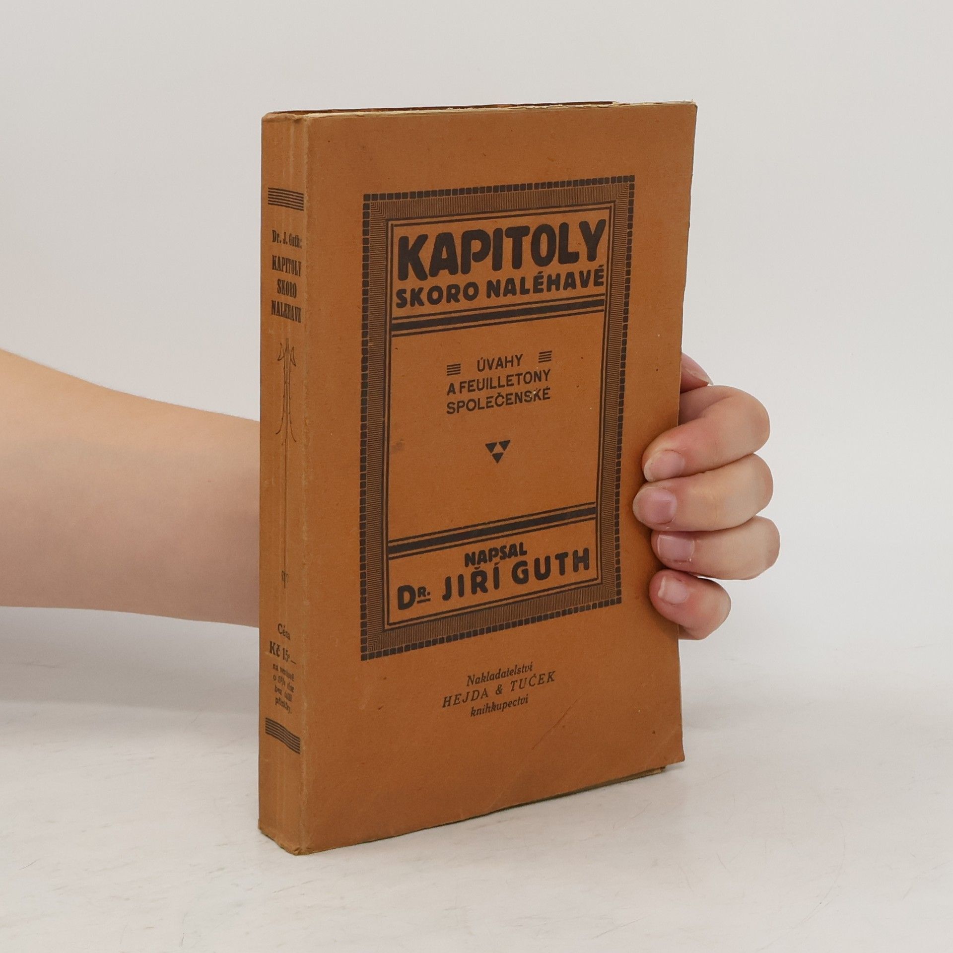 Jiří Stanislav GuthJarkovský Kapitoly skoro naléhavé. Úvahy a feuilletony společenské