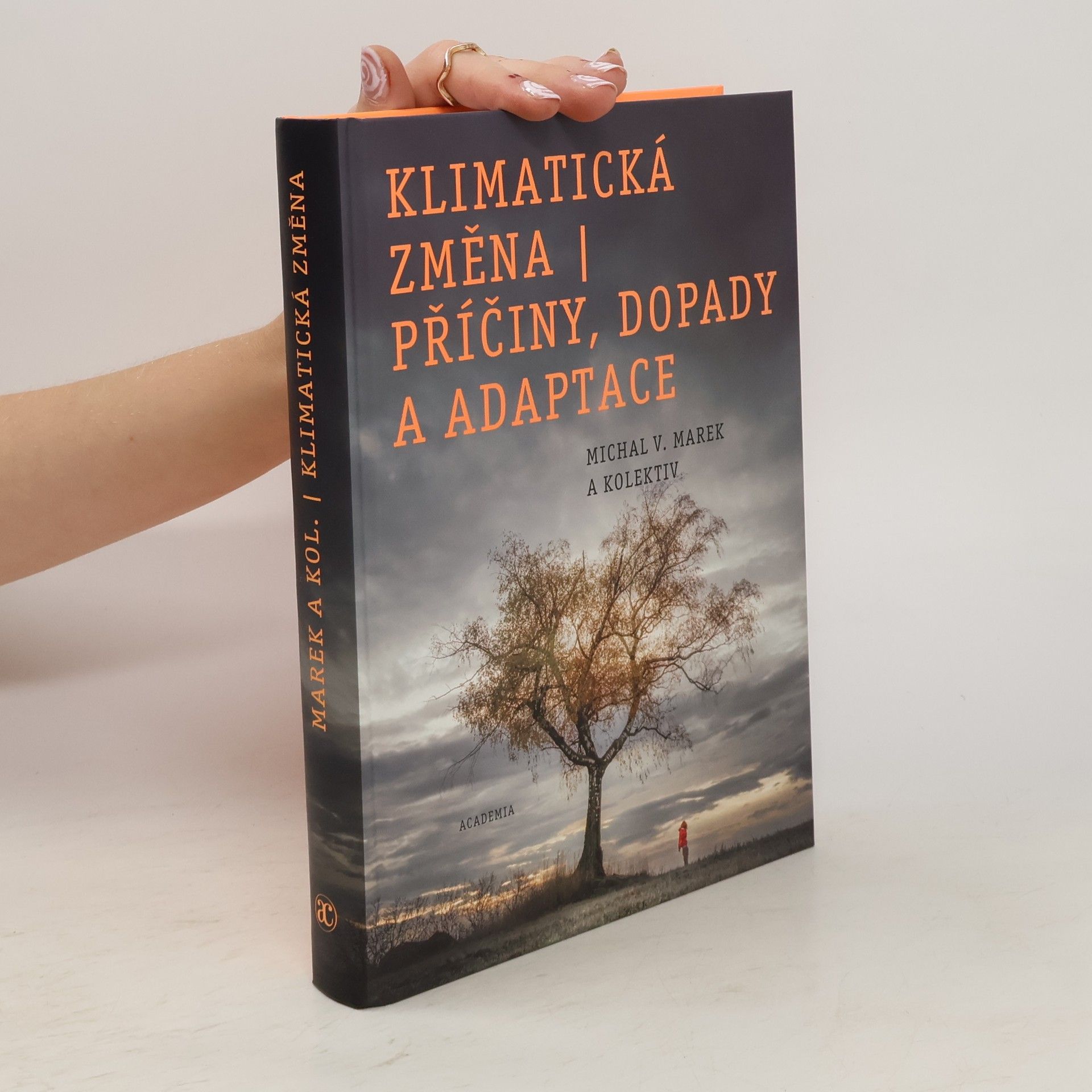 Michal V. Marek Klimatická změna - příčiny, dopady a adaptace