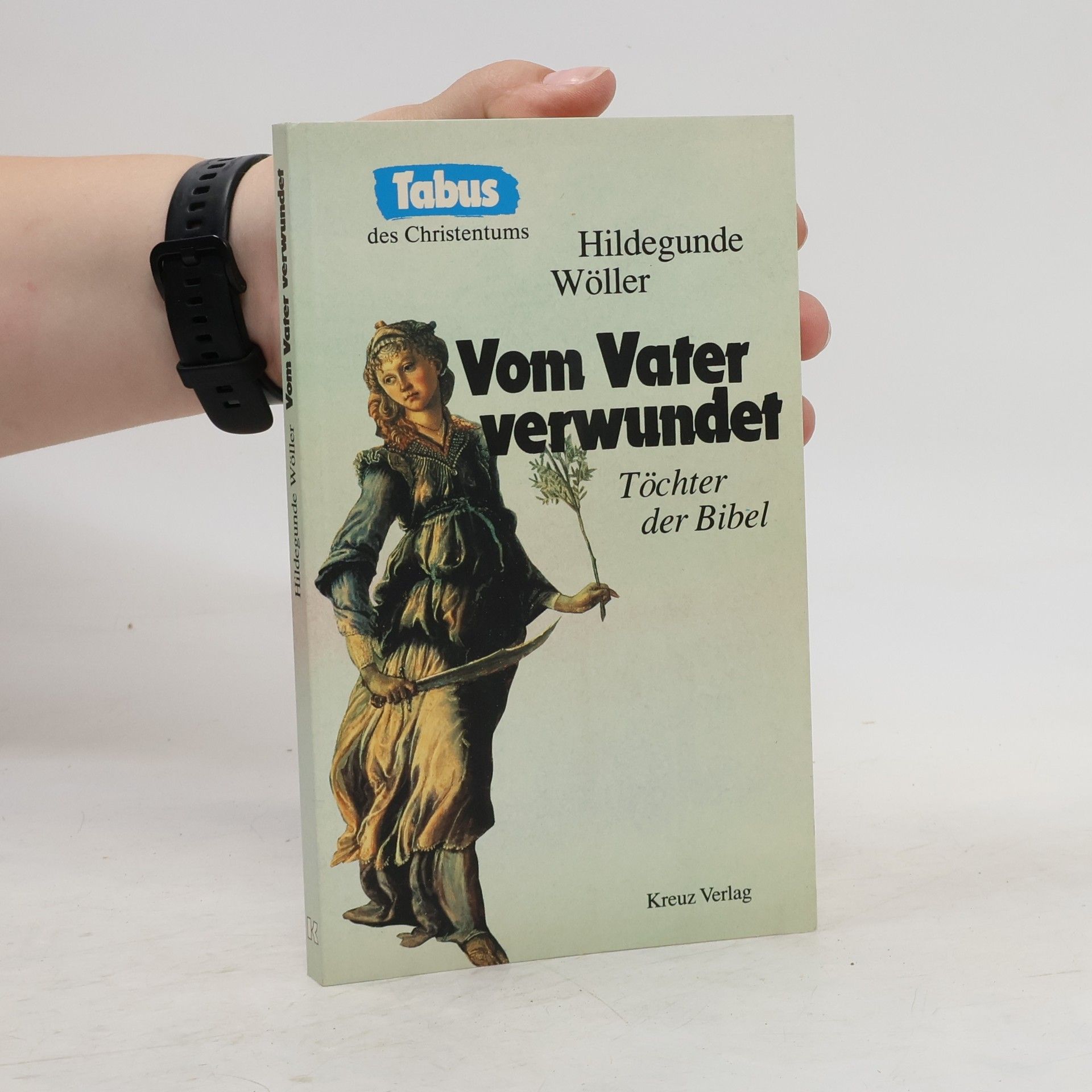 Hildegunde Wöller Vom Vater verwundet