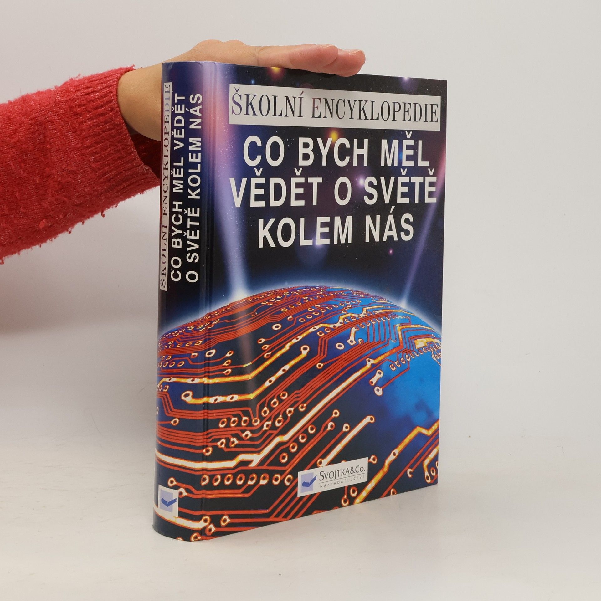 Collectif d'auteurs Co bych měl vědět o světě kolem nás. Školní encyklopedie
