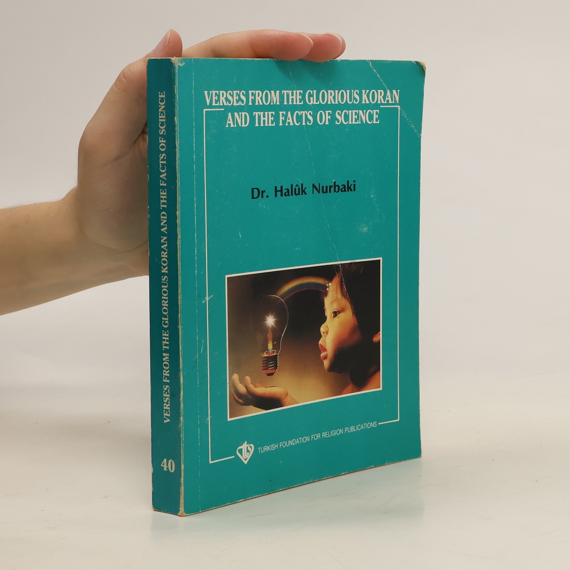 Verses from the Glorious Koran and the Scientific Facts