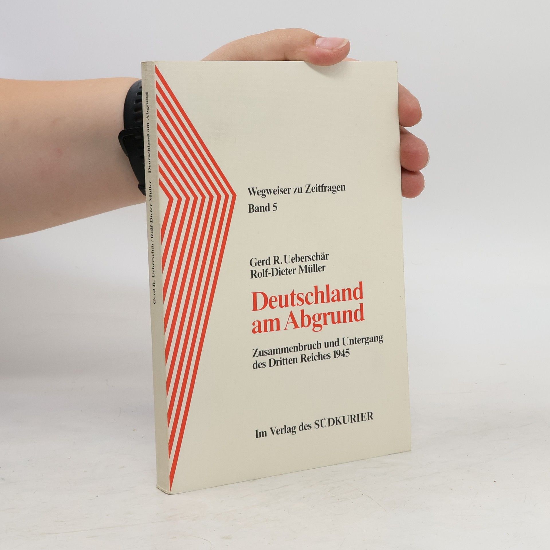 Gerd R. Ueberschär Deutschland am Abgrund