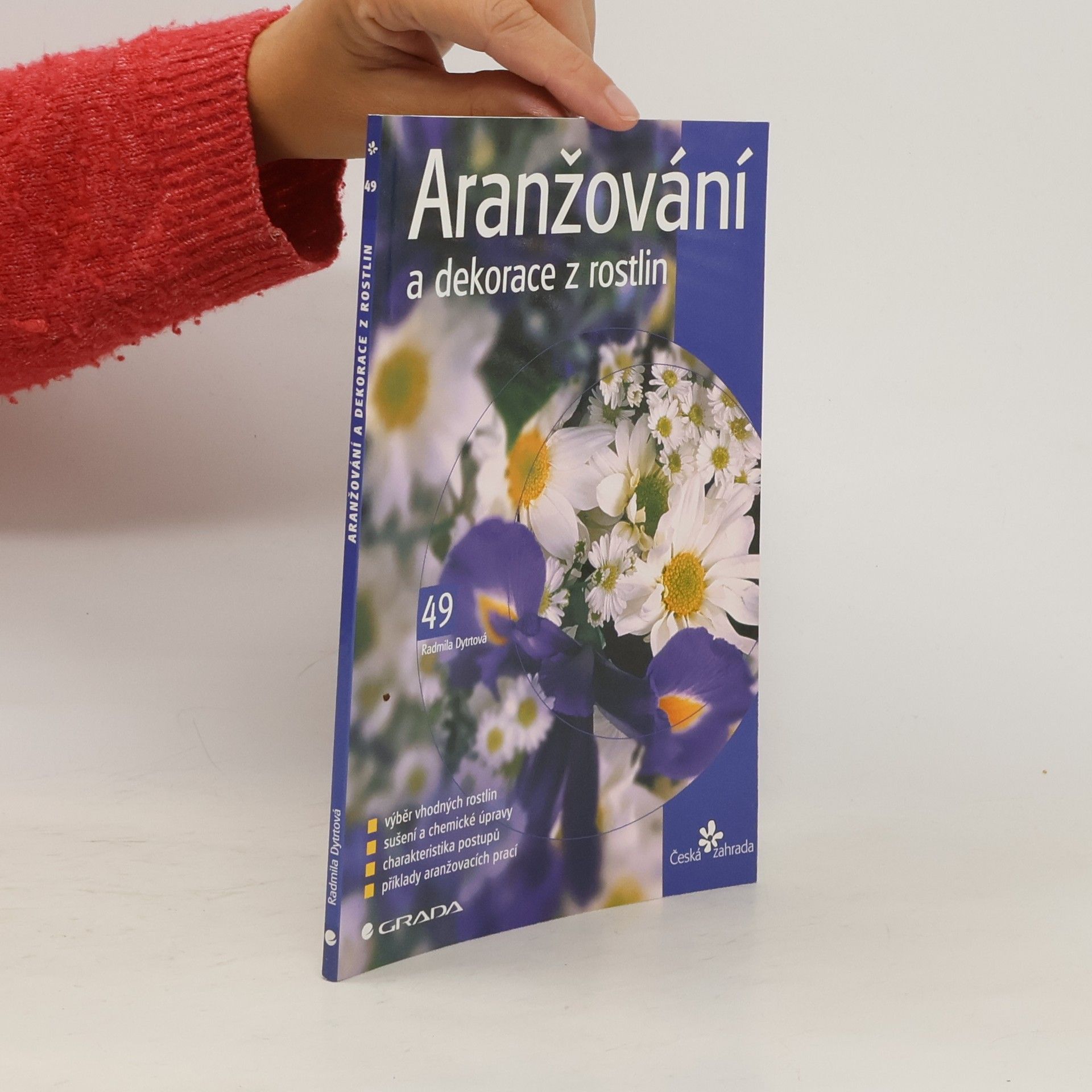 Radmila Dytrtová Aranžování a dekorace z rostlin