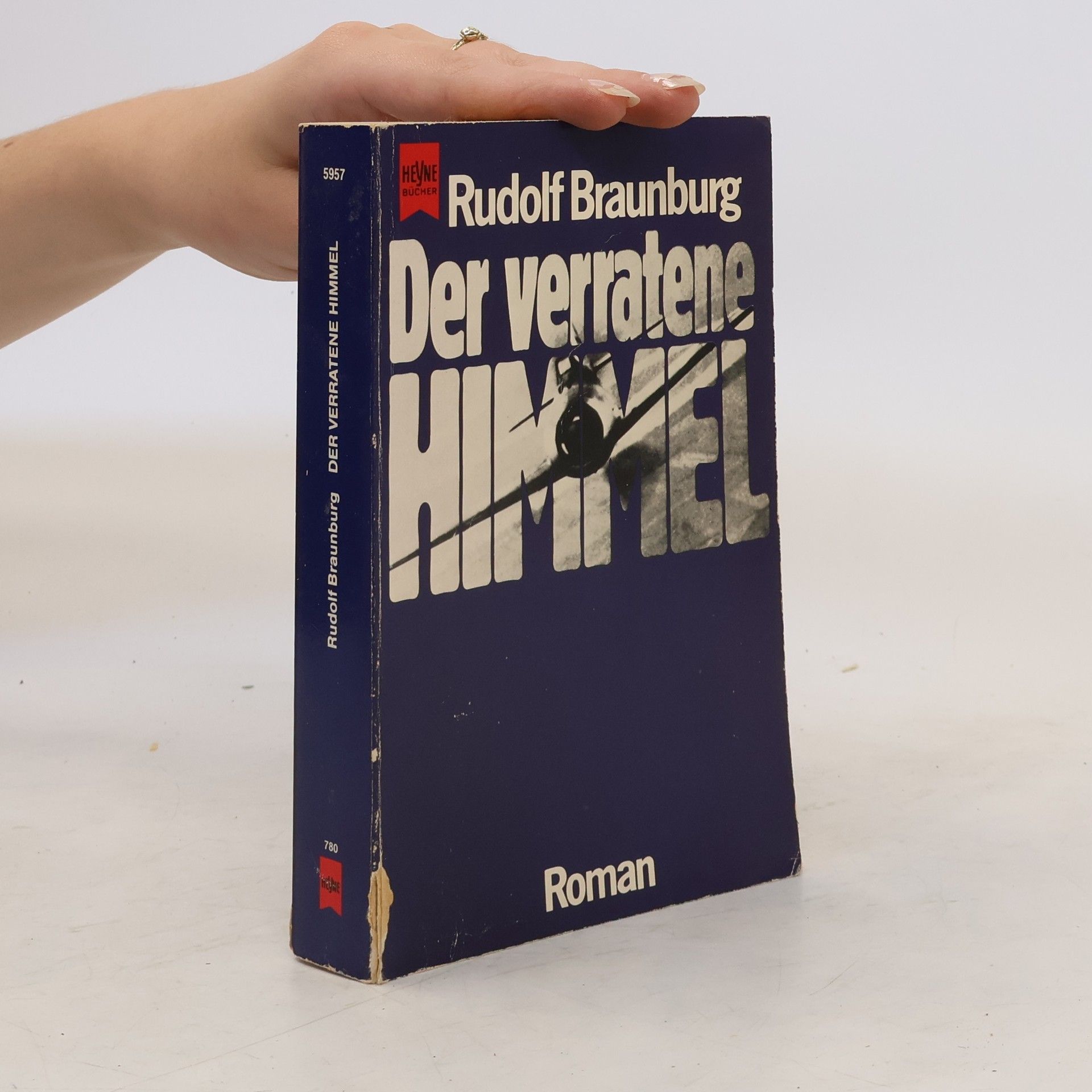 Rudolf Braunburg Der verratene Himmel