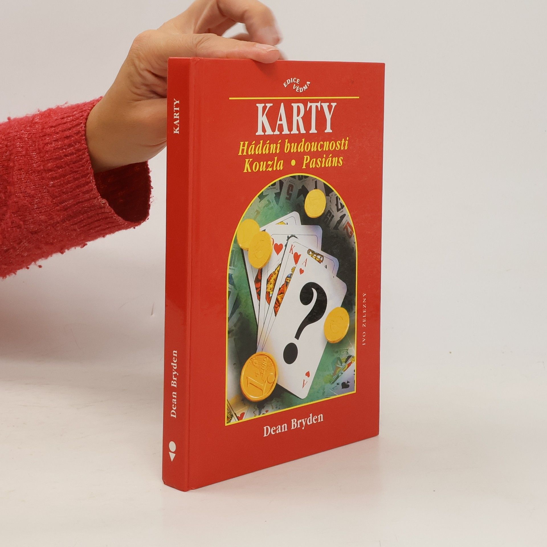 Dean Bryden Karty : hádání budoucnosti - kouzla - pasiáns