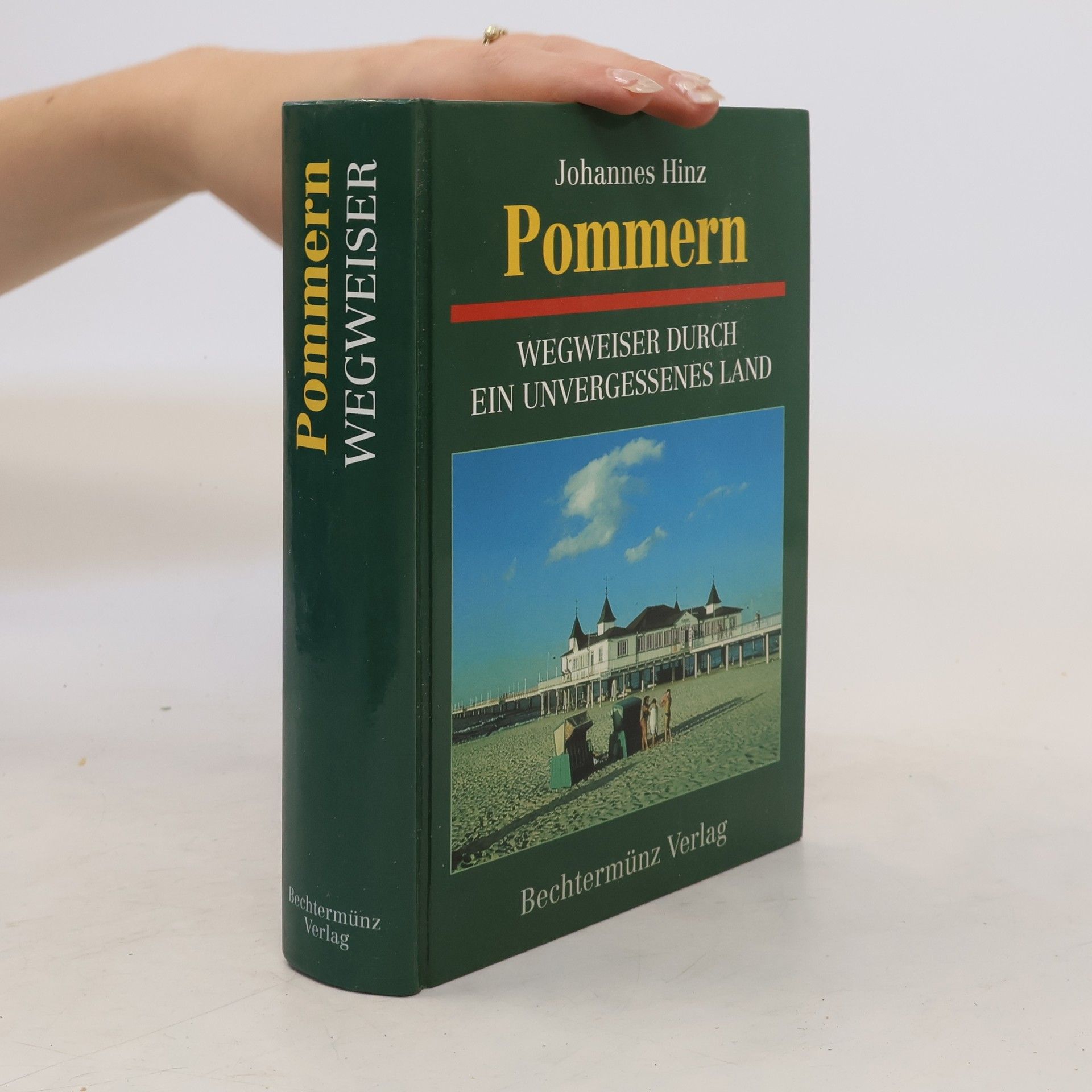 Johannes Hinz Pommern - Wegweiser durch ein unvergessenes Land