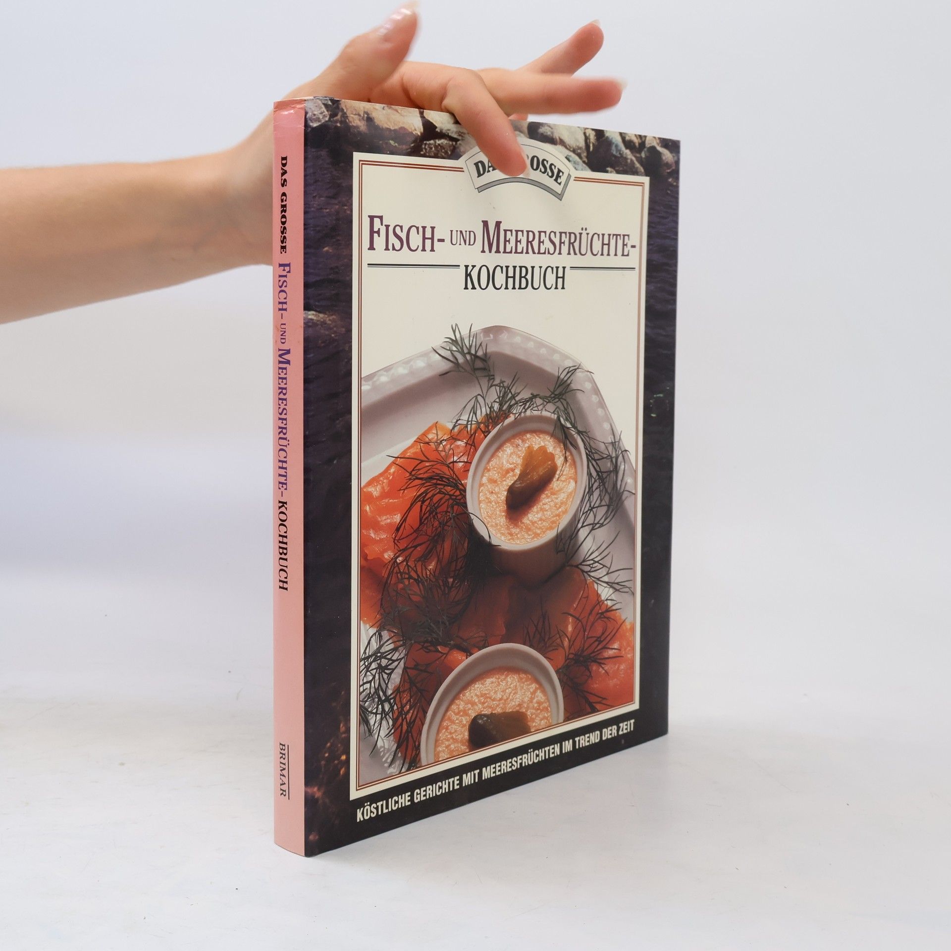 Judith Ferguson Fisch- und Meeresfruchte-Kochbuch. Kostliche Gerichte mit Meeresfruchten im Trend der Zeit.