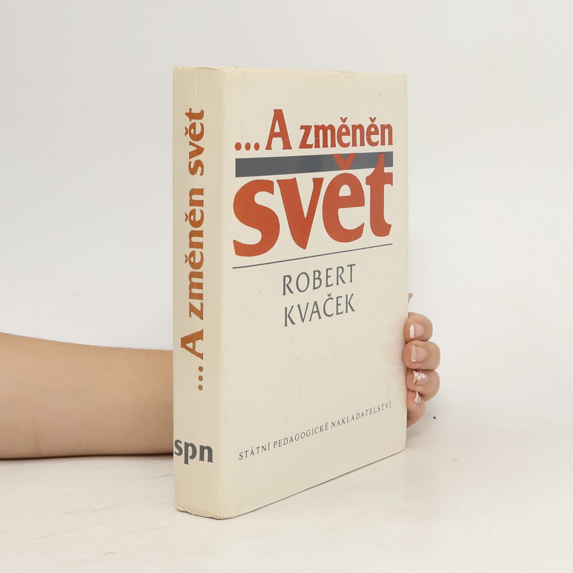 Robert Kvaček ... A změněn svět