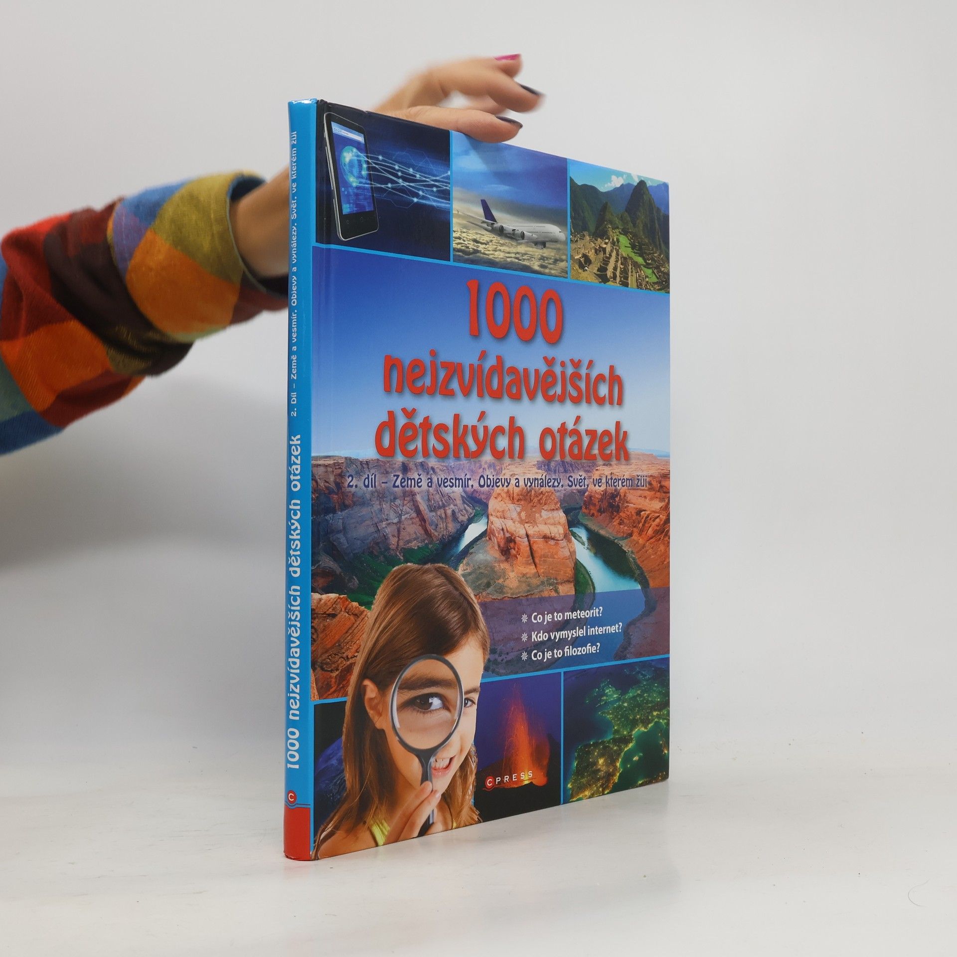 Sabine Fritz 1000 nejzvídavějších dětských otázek. 2. díl, Země a vesmír, objevy a vynálezy, svět, ve kterém žiji