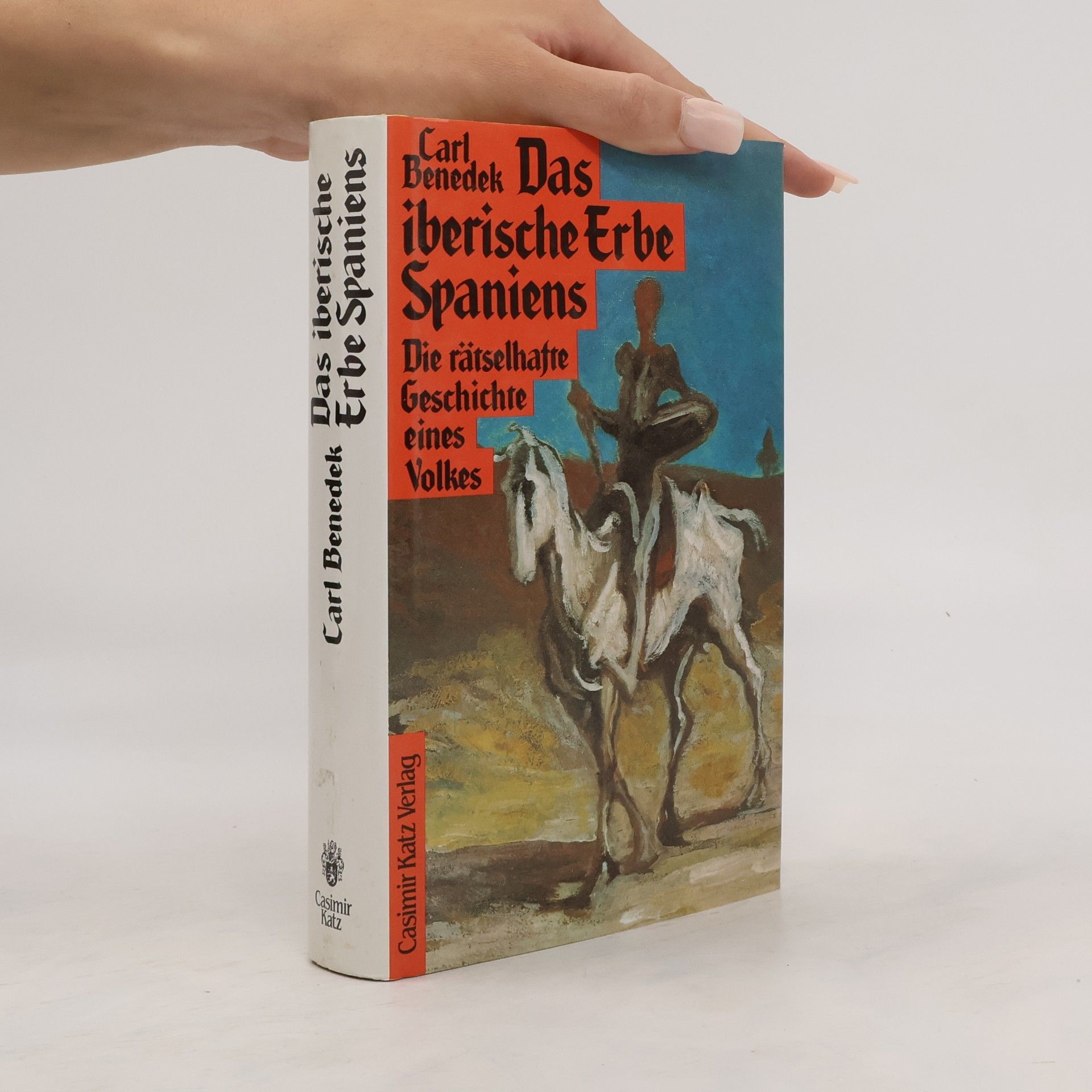 Carl Benedek Das iberische Erbe Spaniens