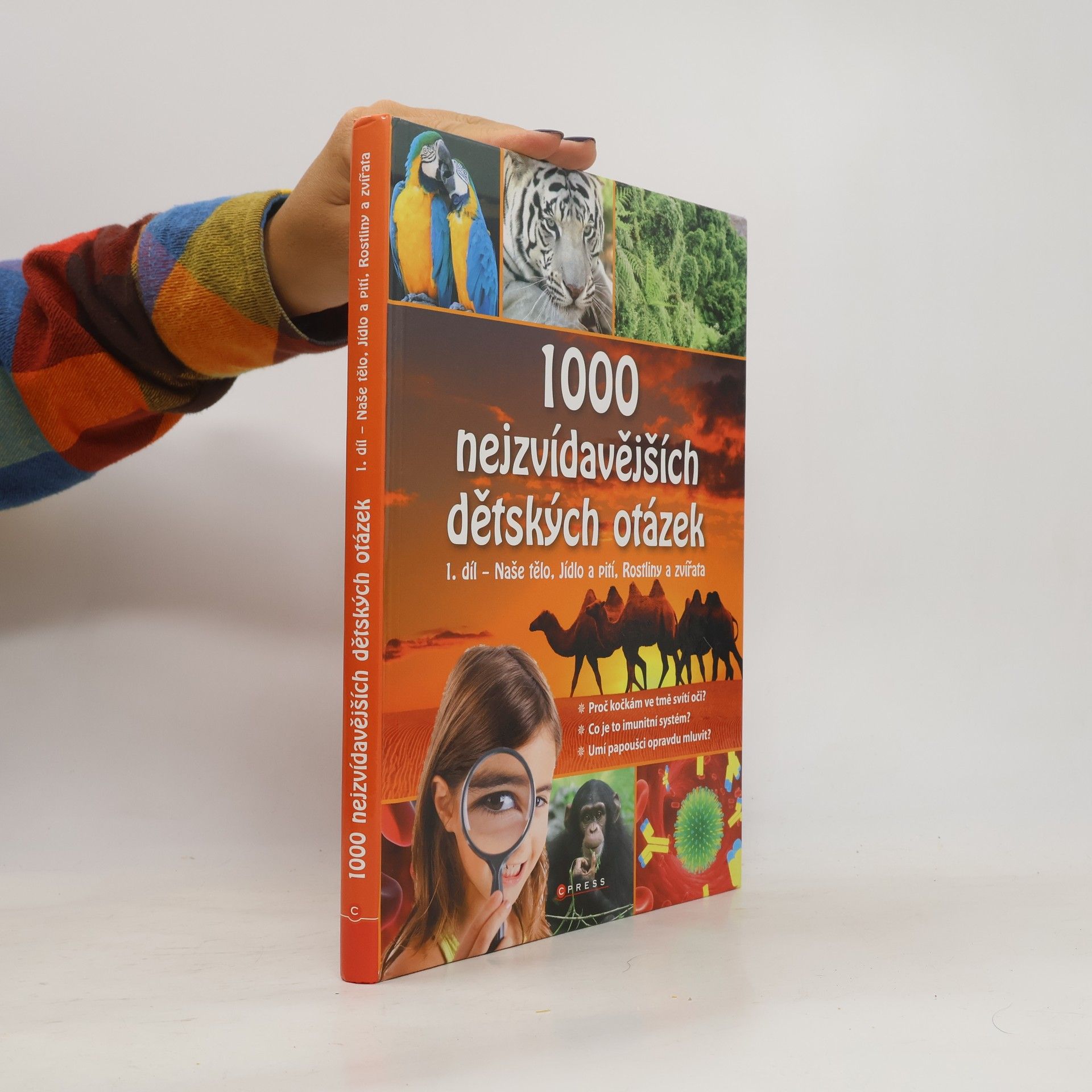 1000 nejzvídavějších dětských otázek. 1. díl. Naše tělo, jídlo a pití, rostliny a zvířata
