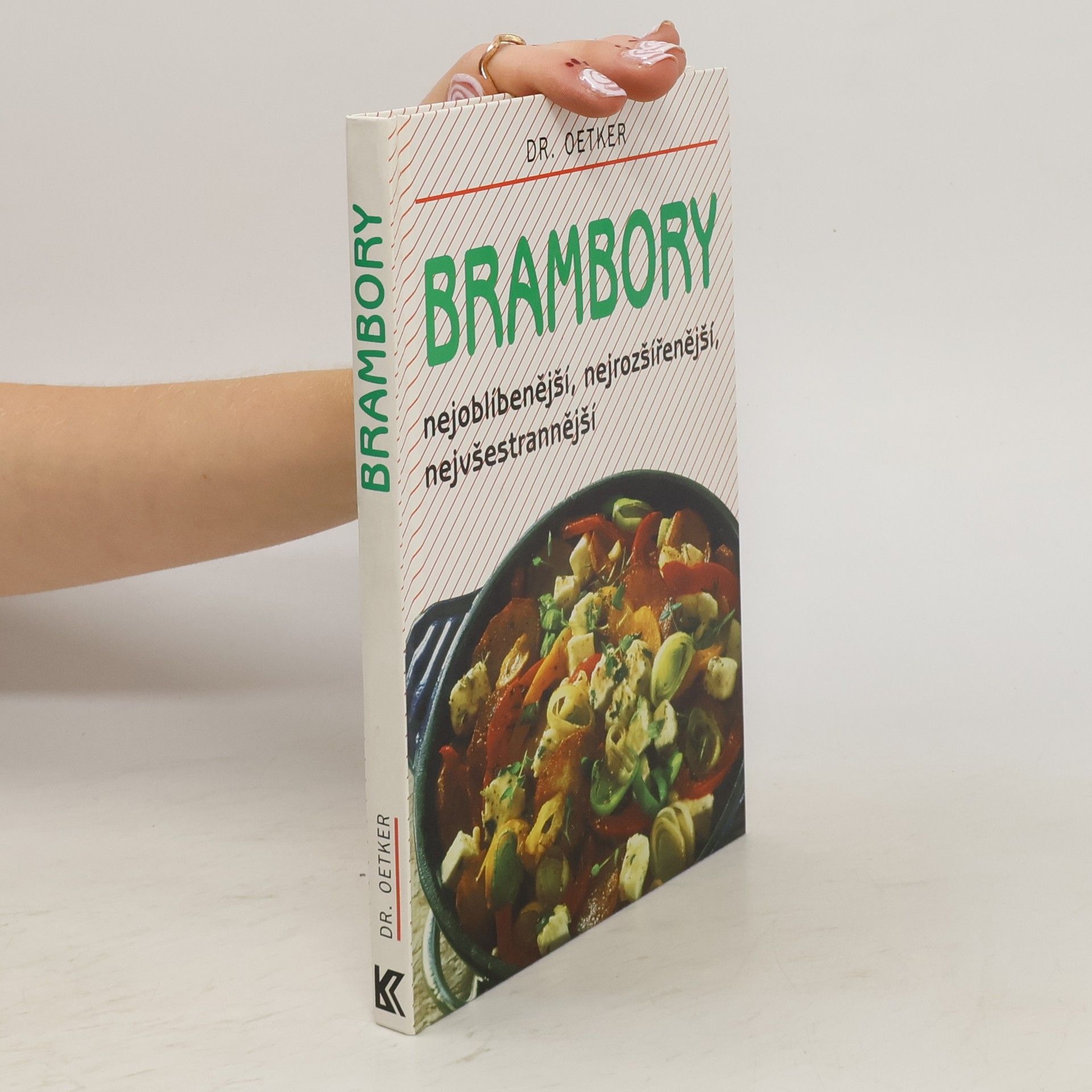 Alena Vlčková Brambory: Nejoblíbenější, nejrozšířenější, nejvšestrannější