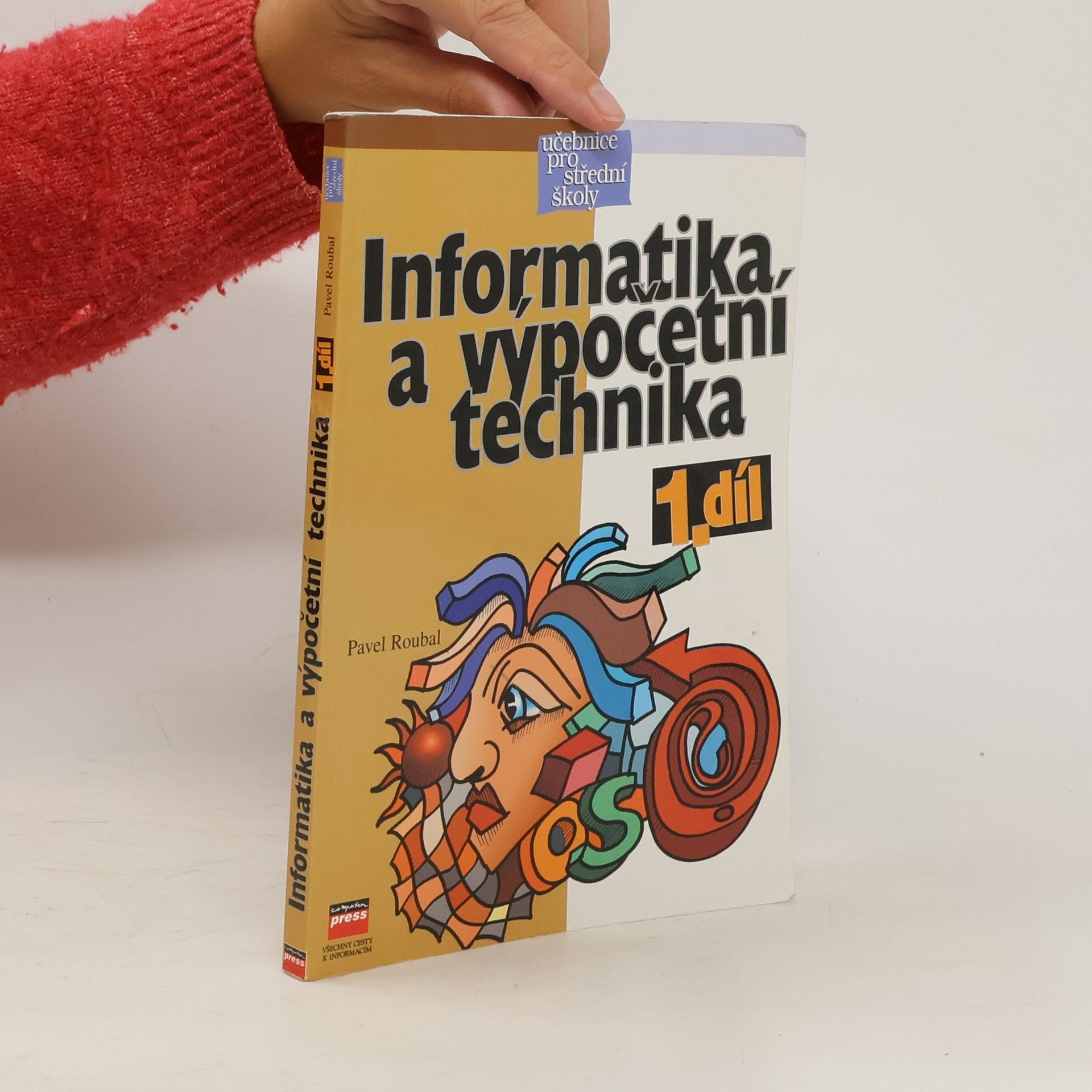 Informatika a výpočetní technika pro střední školy. Díl 1.
