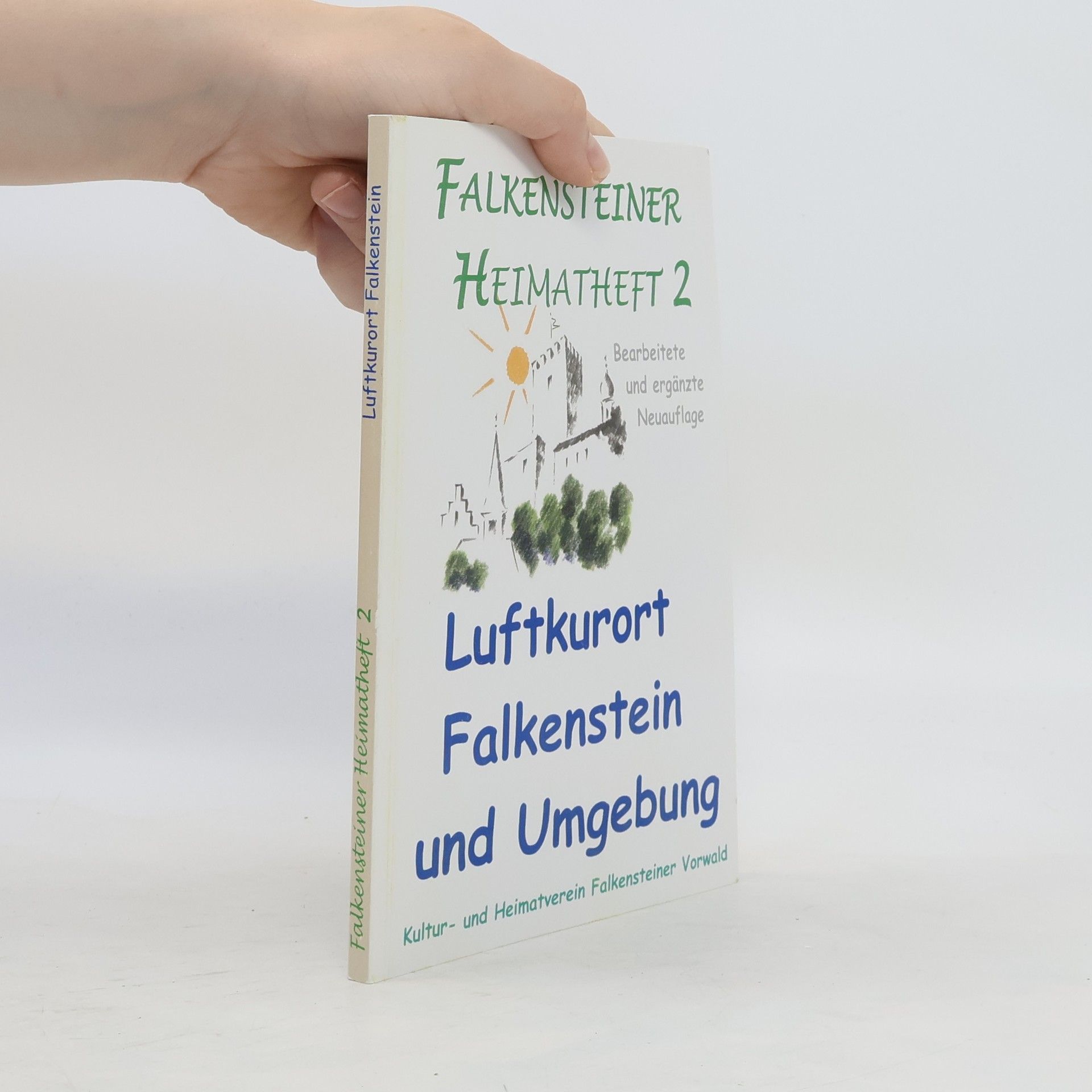 Harald Schumny Falkensteiner Heimatheft 2. Luftkurort Falkenstein und Umgebung