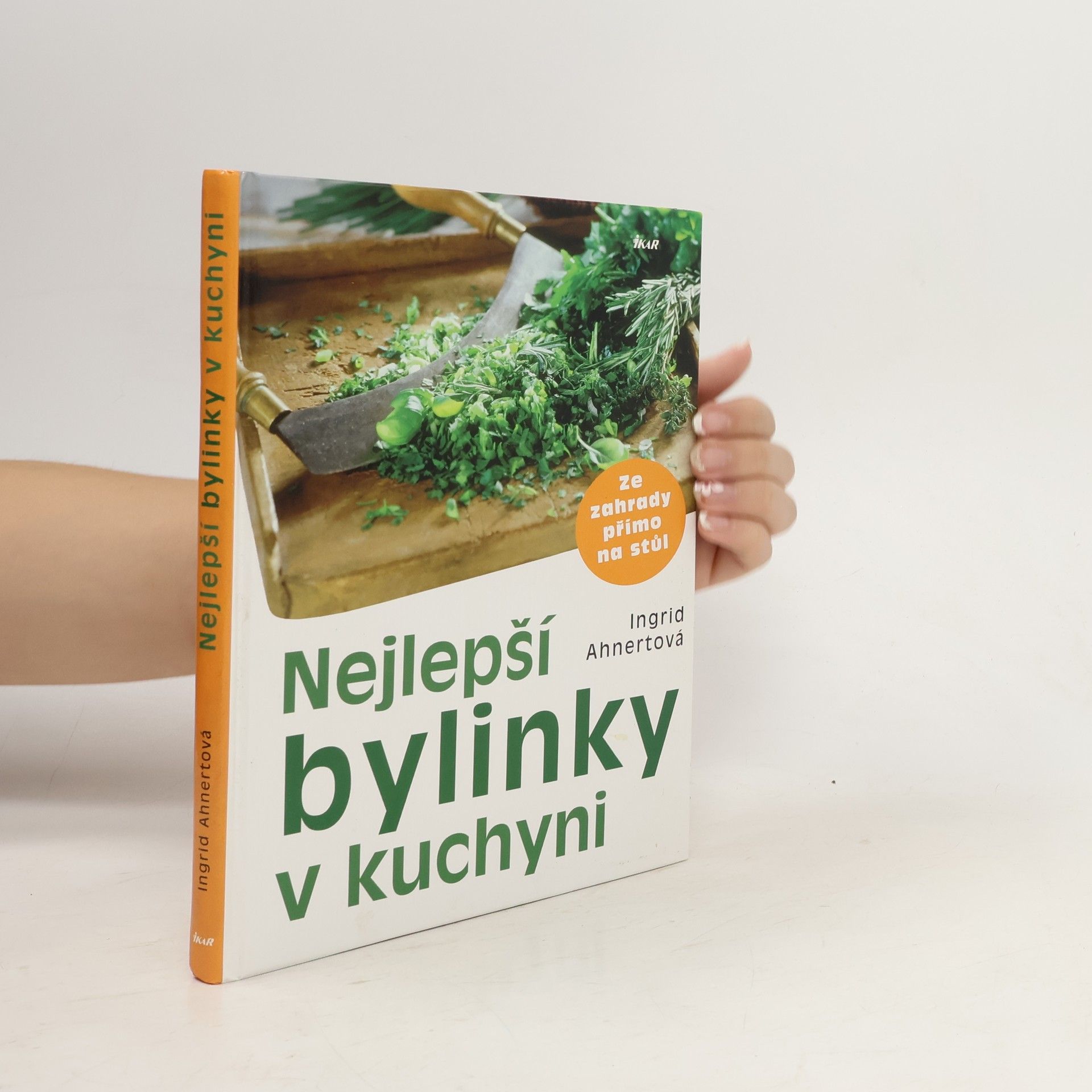 Ingrid Ahnert Nejlepší bylinky v kuchyni