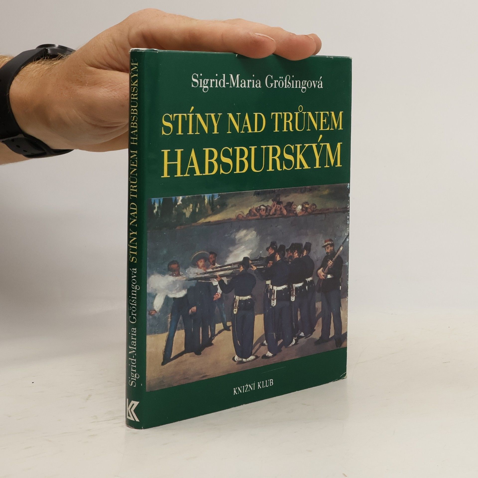Sigrid Maria Größing Stíny nad trůnem habsburským