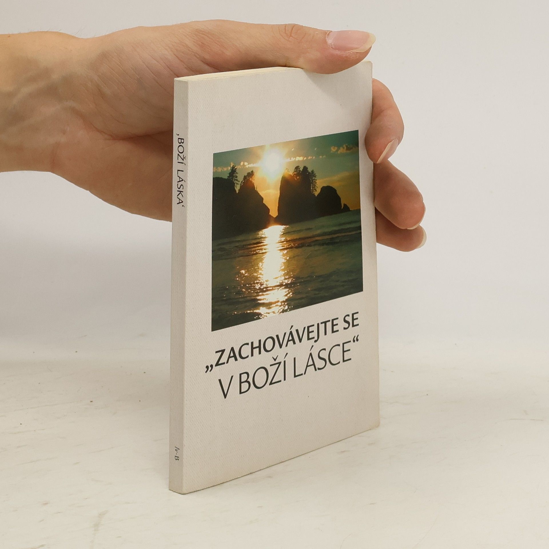 kolektiv Zachovávejte se v Boží lásce