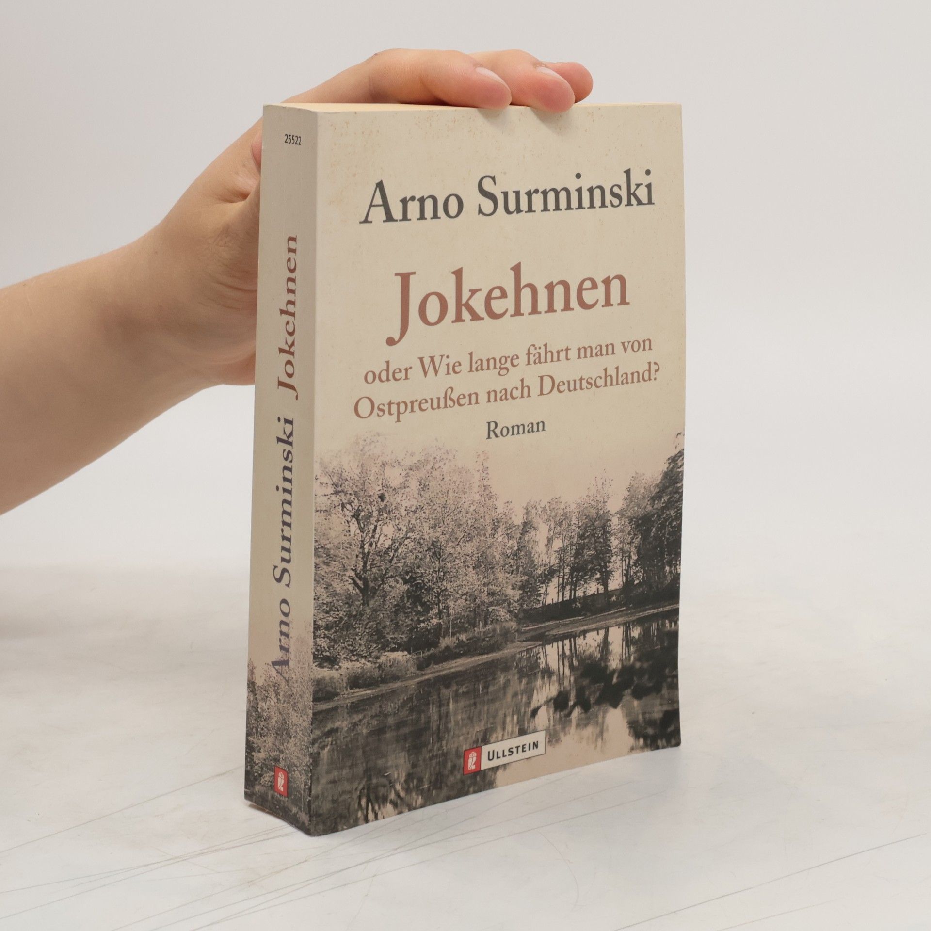 Arno Surminski Jokehnen oder wie lange fährt man von Ostpreußen nach Deutschland?