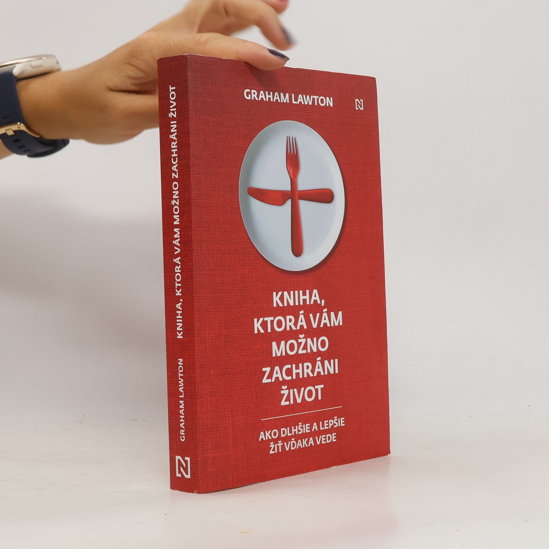 Graham Lawton Kniha, ktorá vám možno zachráni život: Ako dlhšie a lepšie žiť vďaka vede
