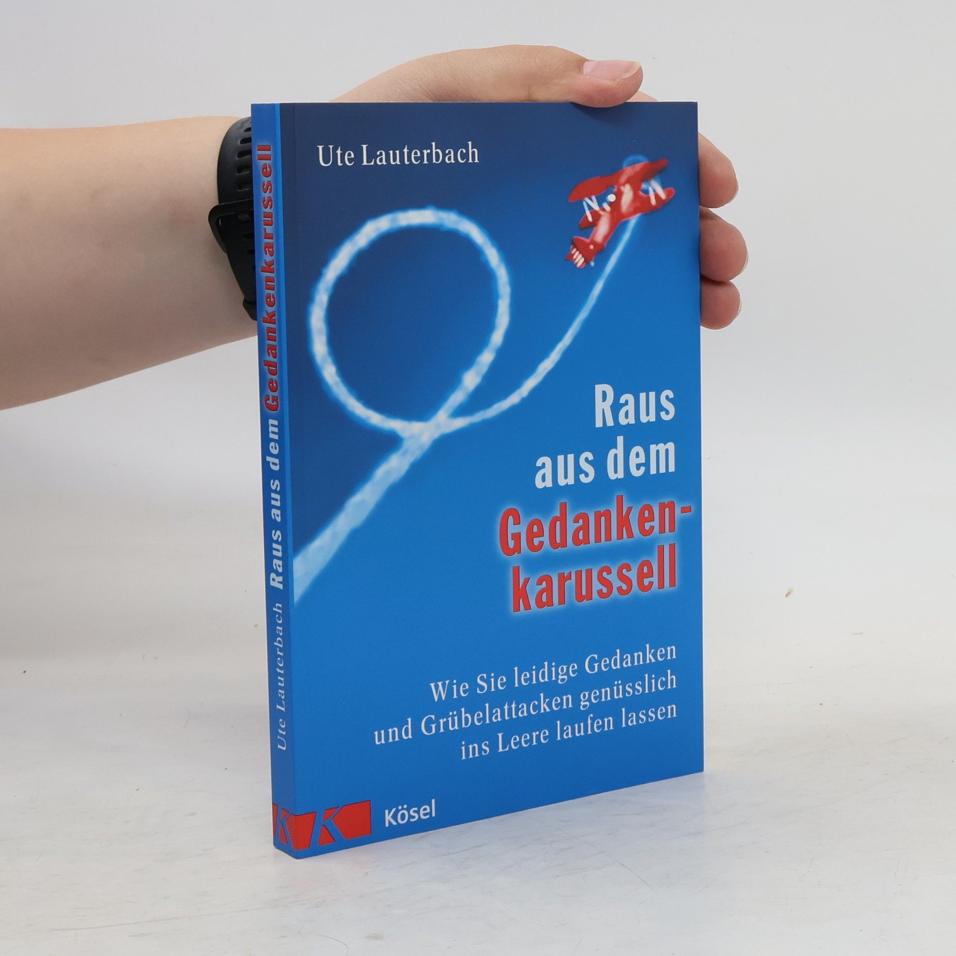 Ute Lauterbach Raus aus dem Gedankenkarussell