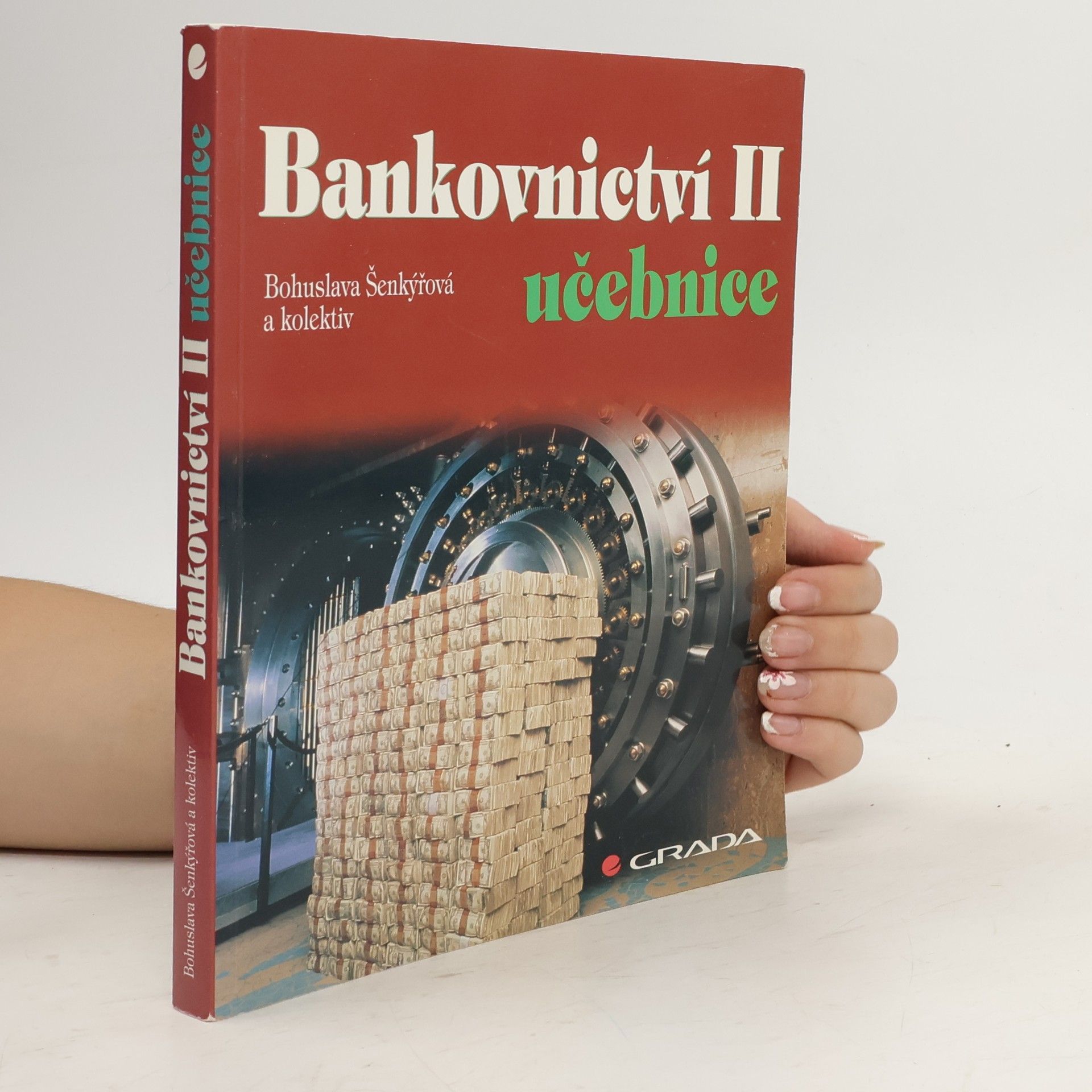 Bohuslava Šenkýřová Bankovnictví II : učebnice