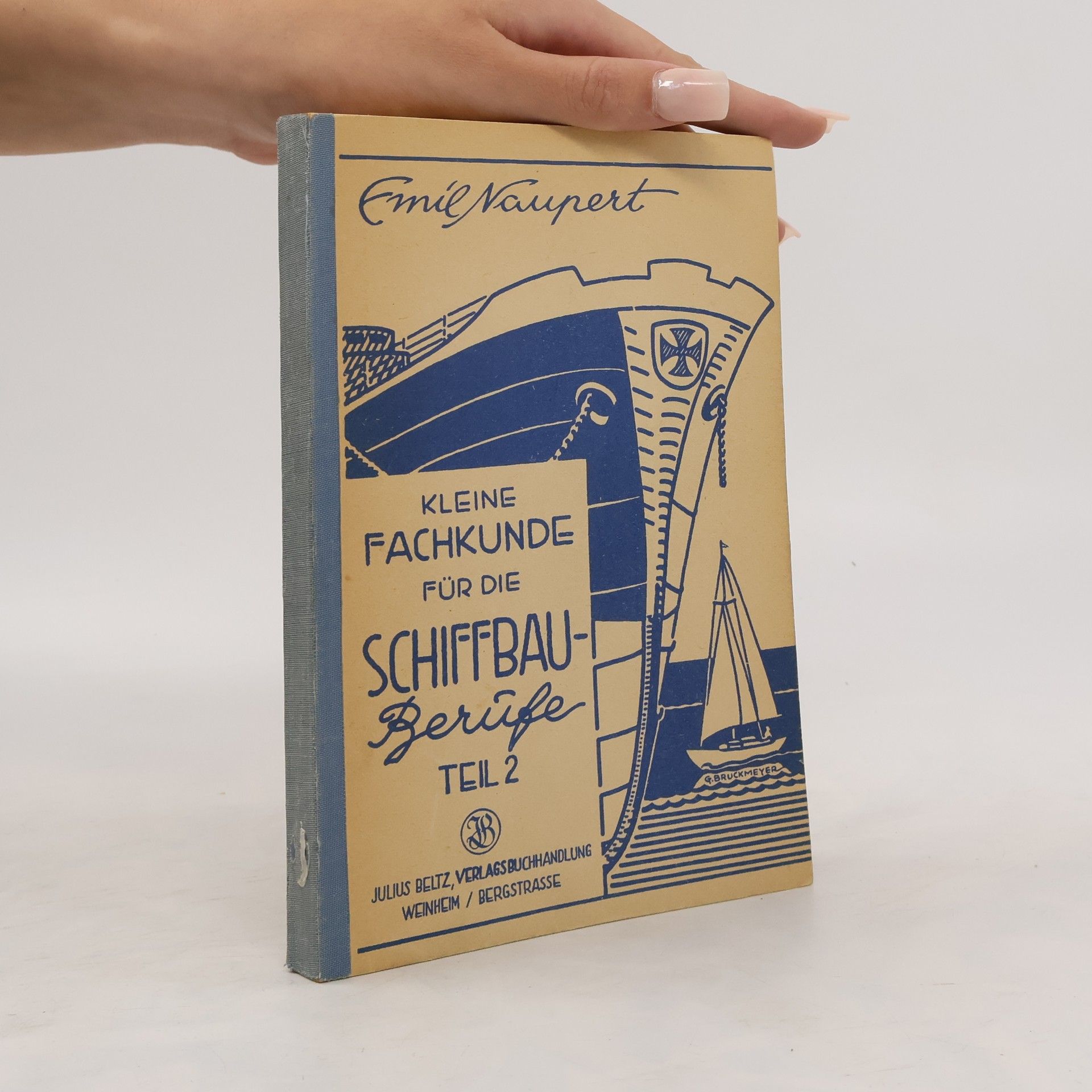 Emil Naupert Kleine Fachkunde für die Schiffbau-Berufe 2