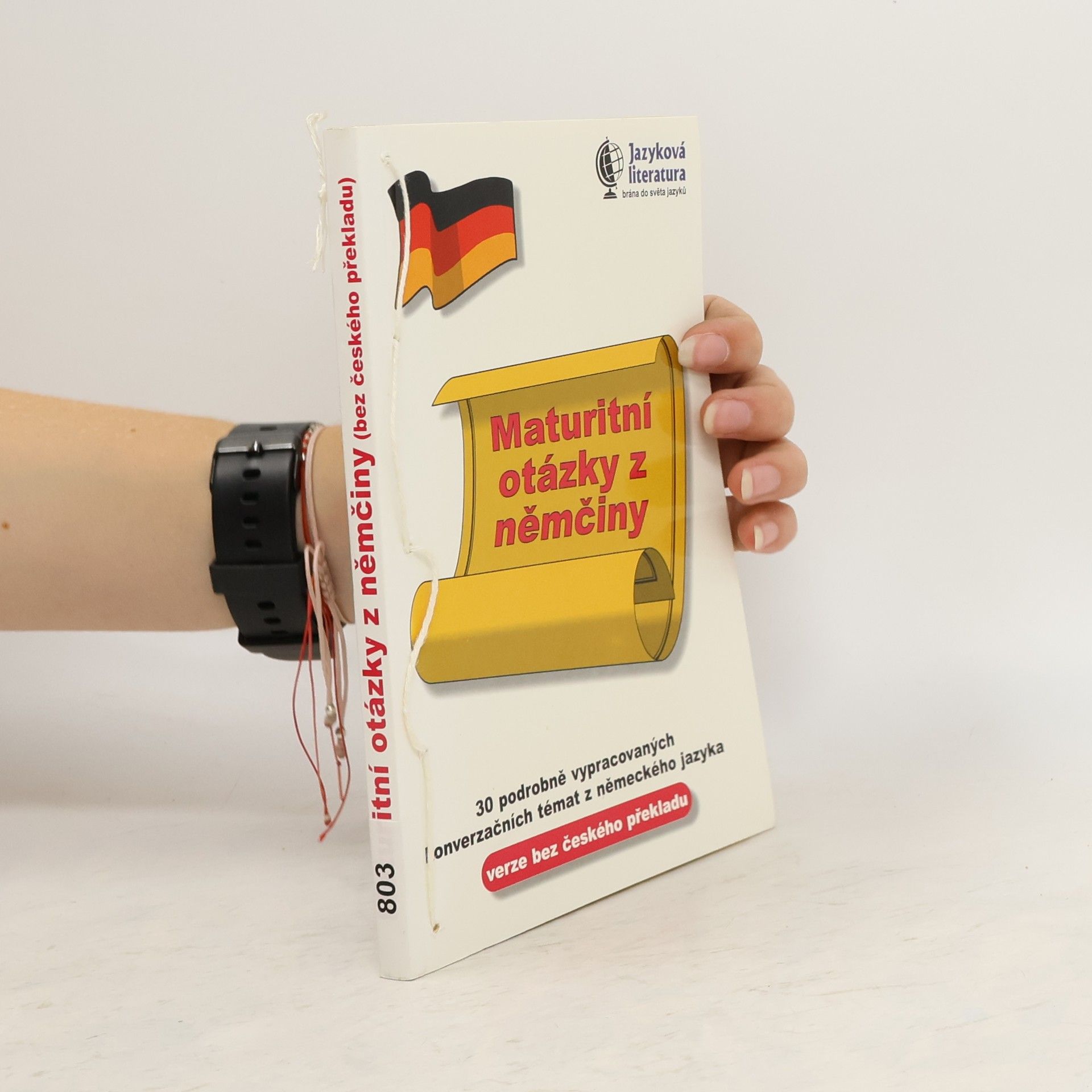 Collectif d'auteurs Maturitní otázky z němčiny : 30 podrobně vypracovaných konverzačních témat z německého jazyka - verze bez českého překladu