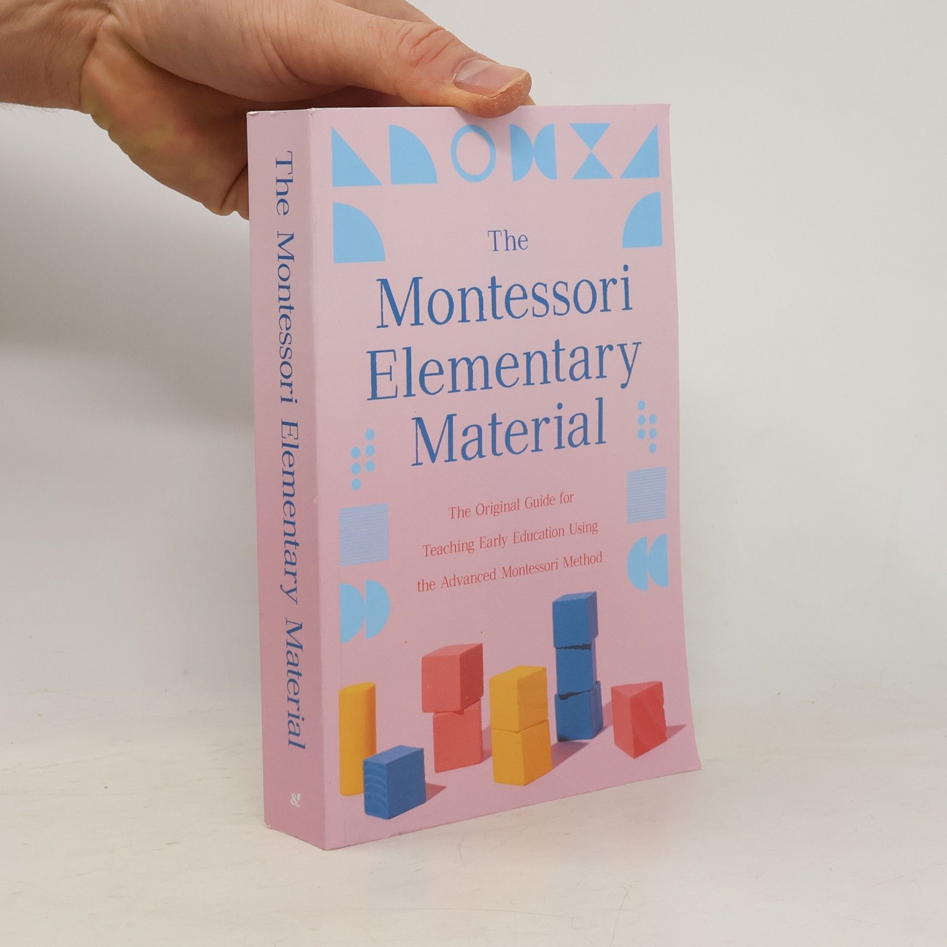 Maria Montessori The Montessori Elementary Material