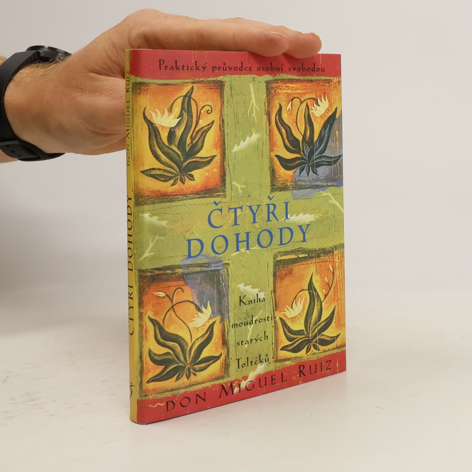 Don M. Ruiz Čtyři dohody - Kniha moudrosti starých Toltéků
