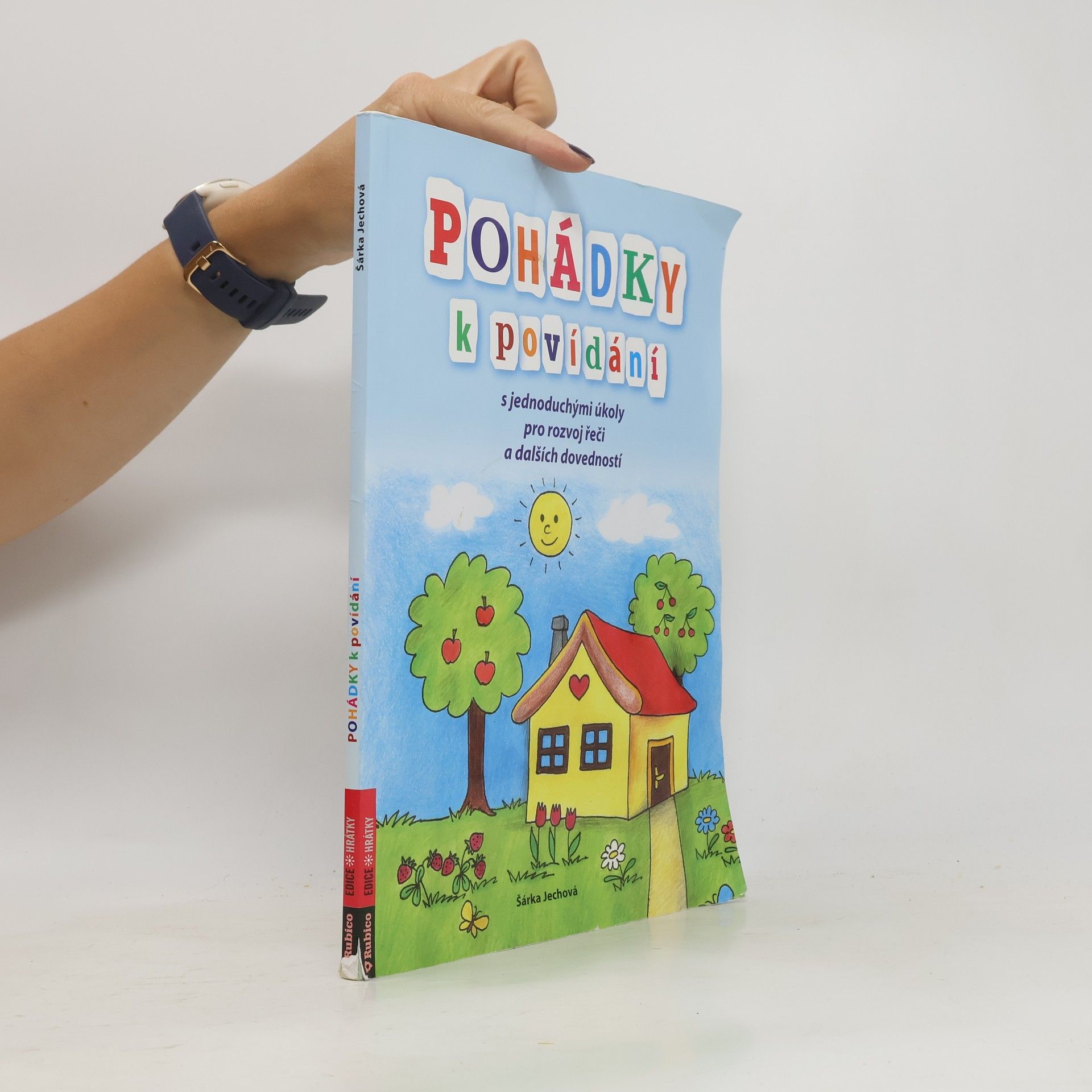 Šárka Jechová Pohádky k povídání : s jednoduchými úkoly pro rozvoj řeči a dalších dovedností