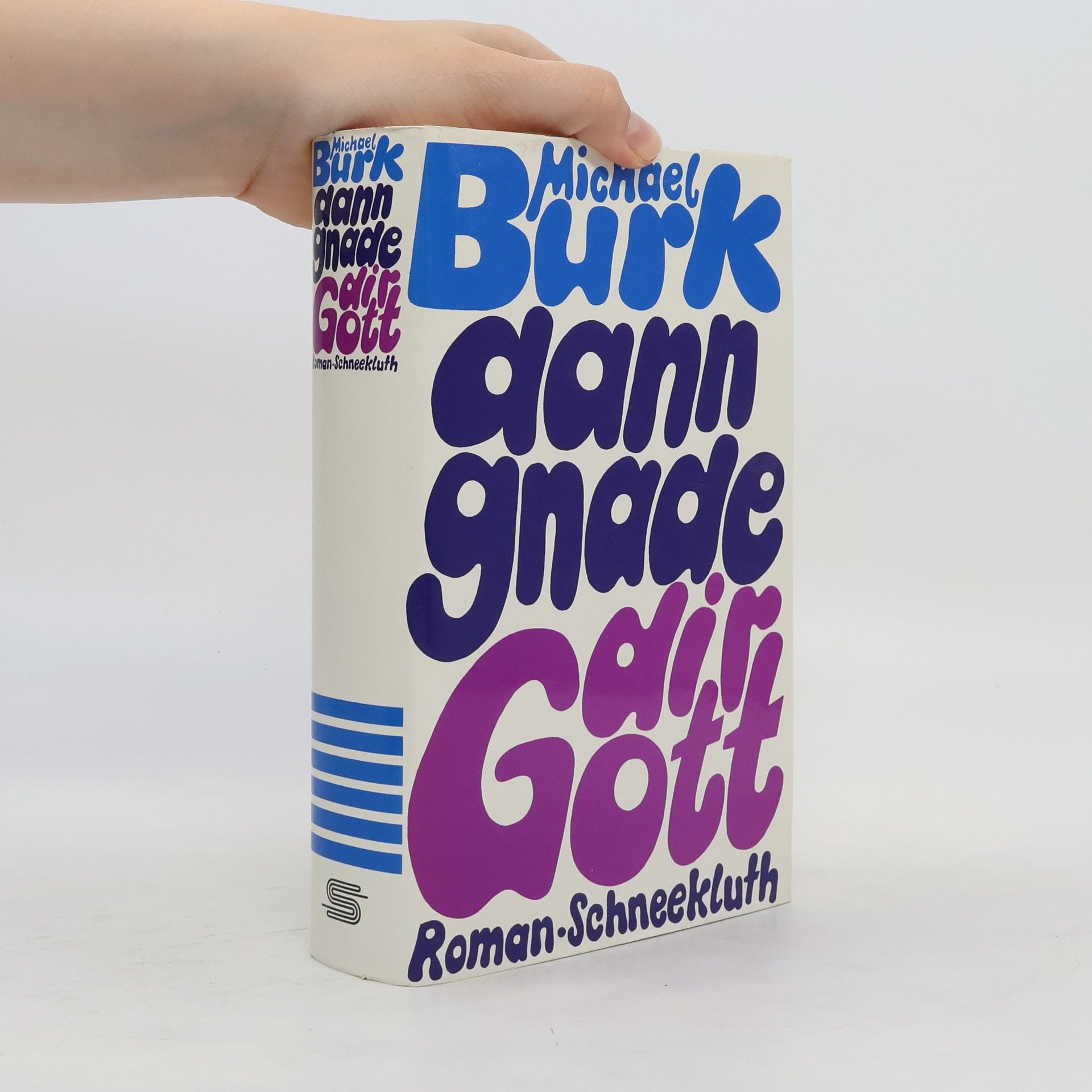 Michael Burk Dann gnade dir Gott