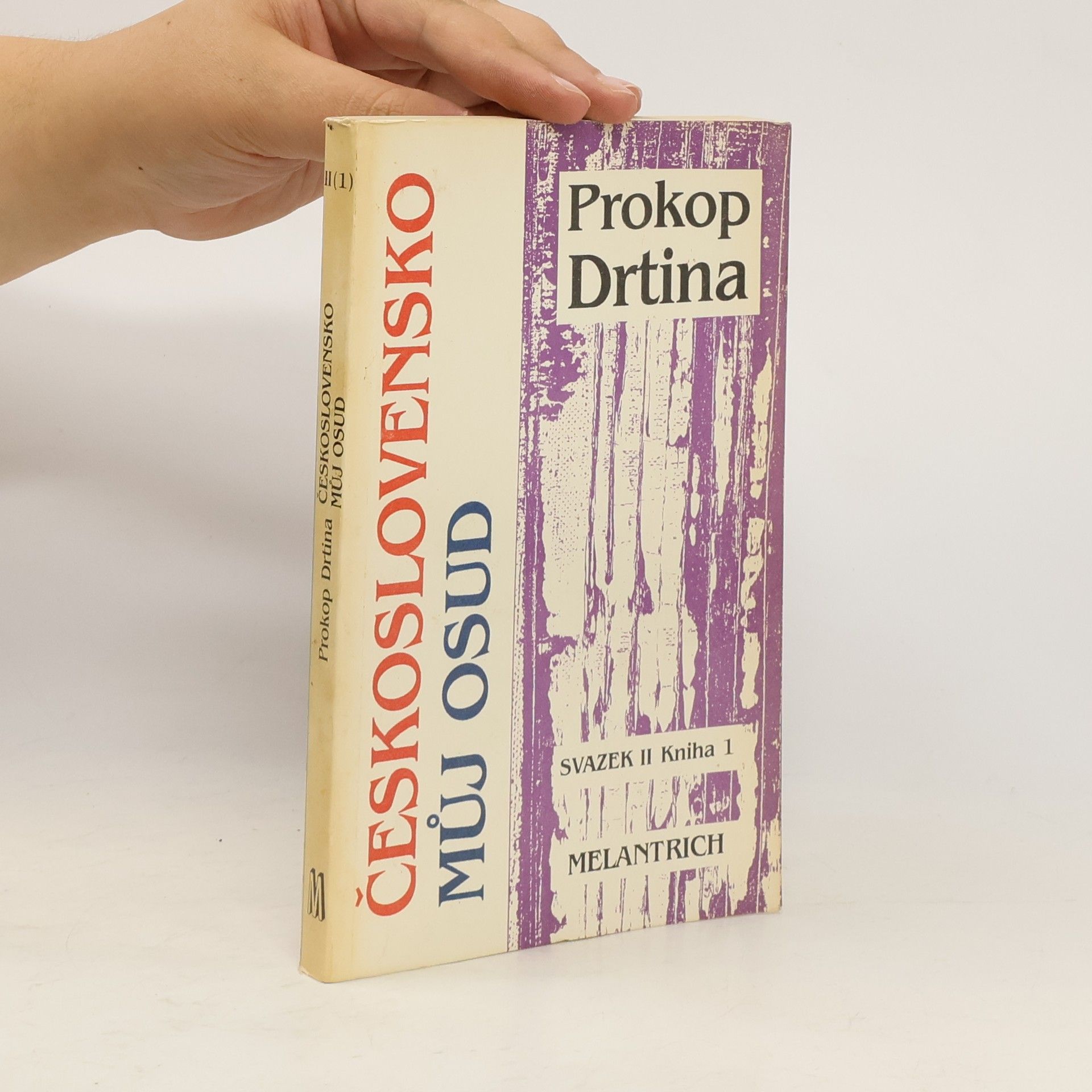 Prokop Drtina Československo můj osud : kniha života českého demokrata 20. století. Sv. 2, kniha 1, Emigrací k vítězství