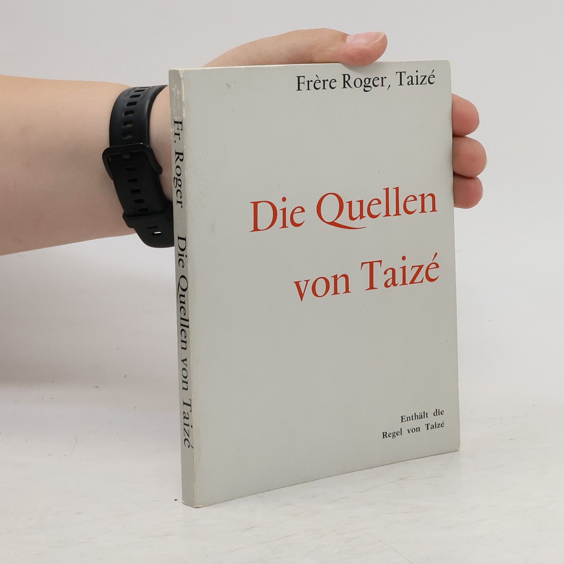Frère Roger Die Quellen von Taizé