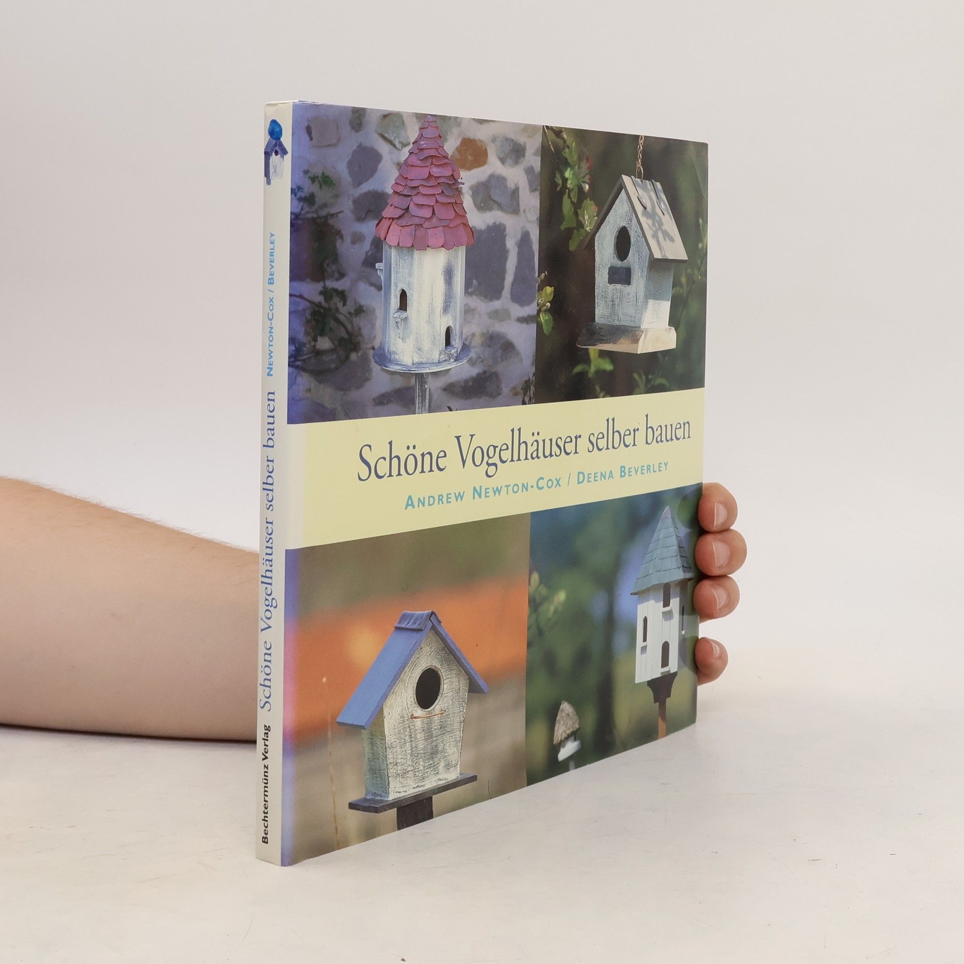 Andrew Newton-Cox Schöne Vogelhäuser selber bauen