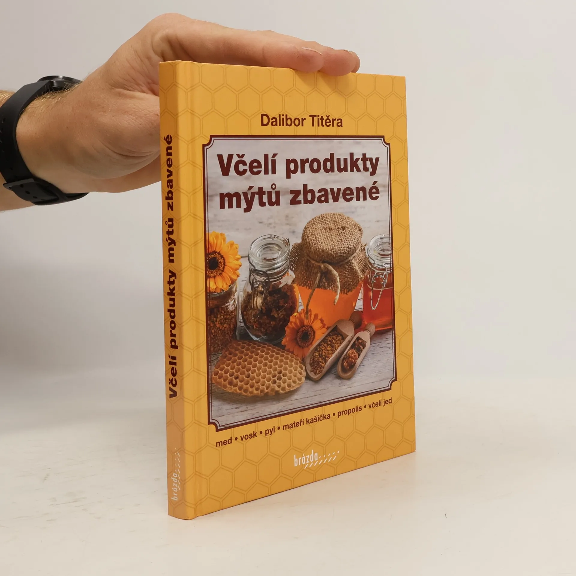 Včelí produkty mýtů zbavené | Dalibor Titěra | česky | Kniha