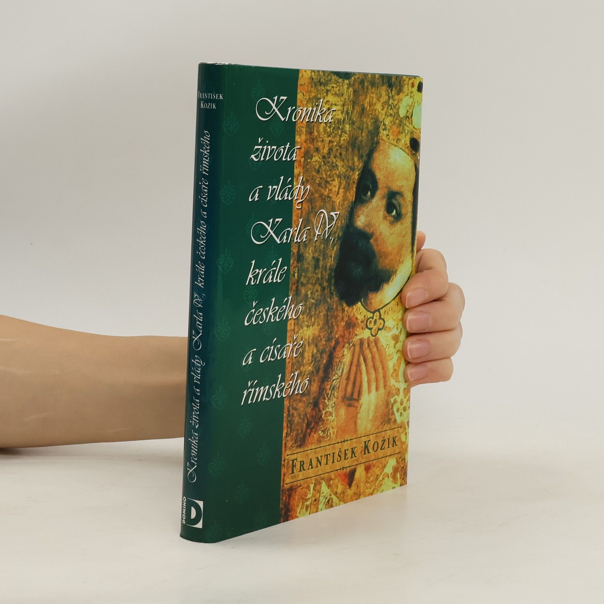 František Kožík Kronika života a vlády Karla IV., krále českého a císaře římského